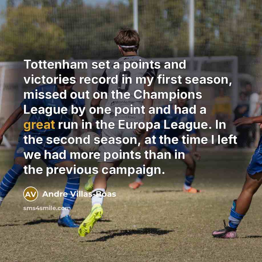 “Tottenham set a points and victories record in my first…” quote by Andre Villas-Boas