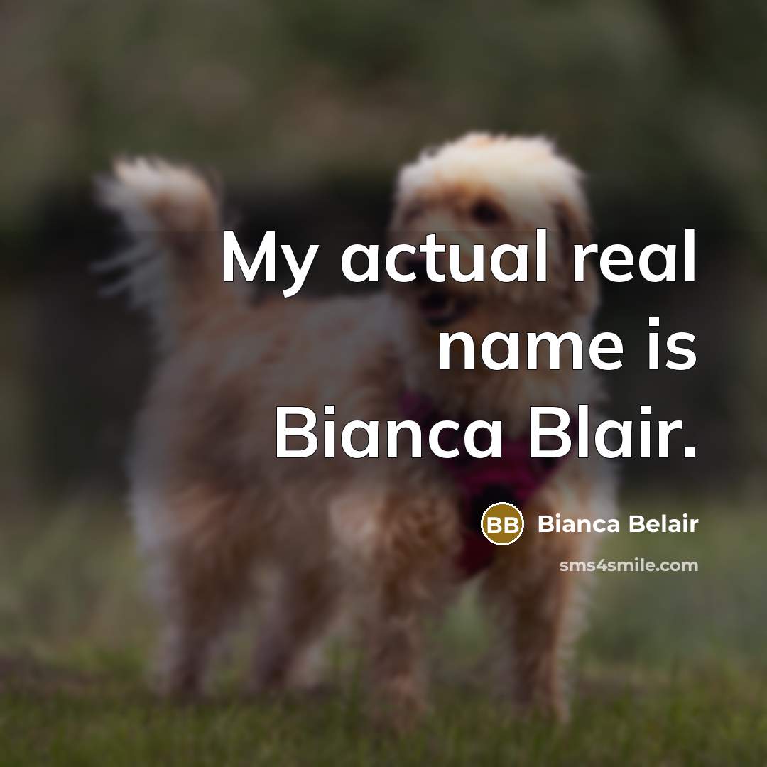 “My actual real name is Bianca Blair.…” quote by Bianca Belair