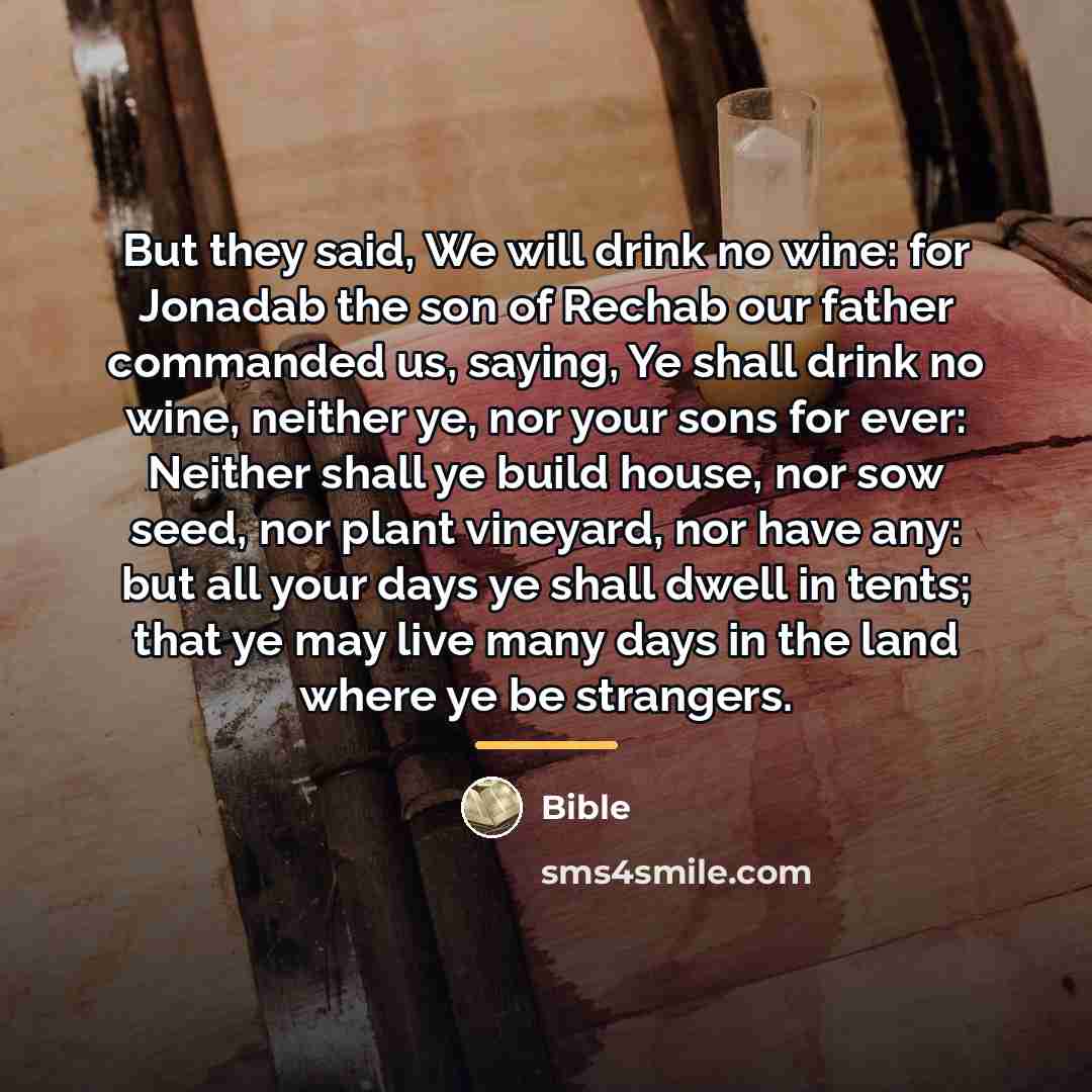“But they said, We will drink no wine: for Jonadab…” quote by Bible