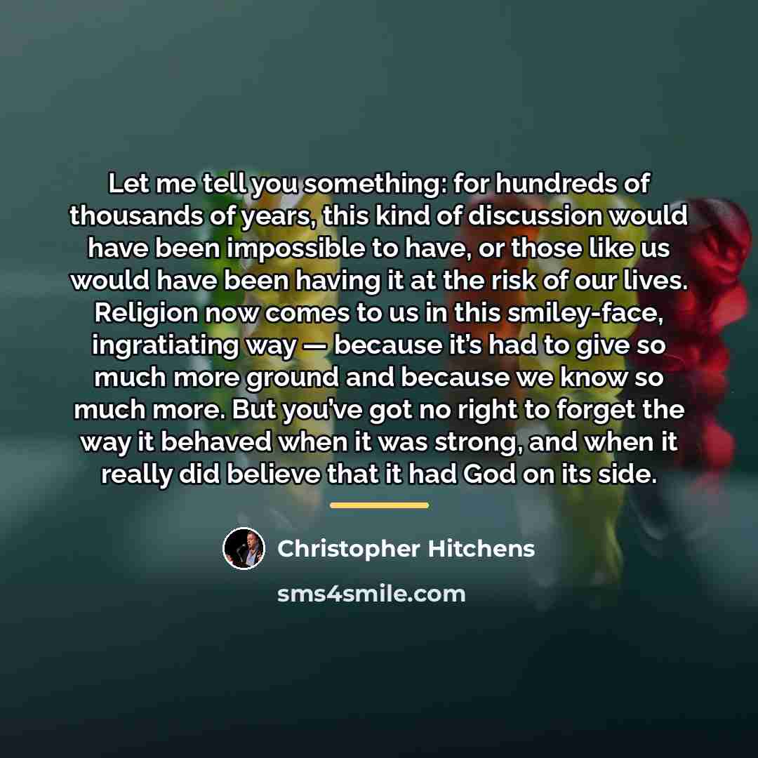 “Let me tell you something: for hundreds of thousands of…” quote by Christopher Hitchens