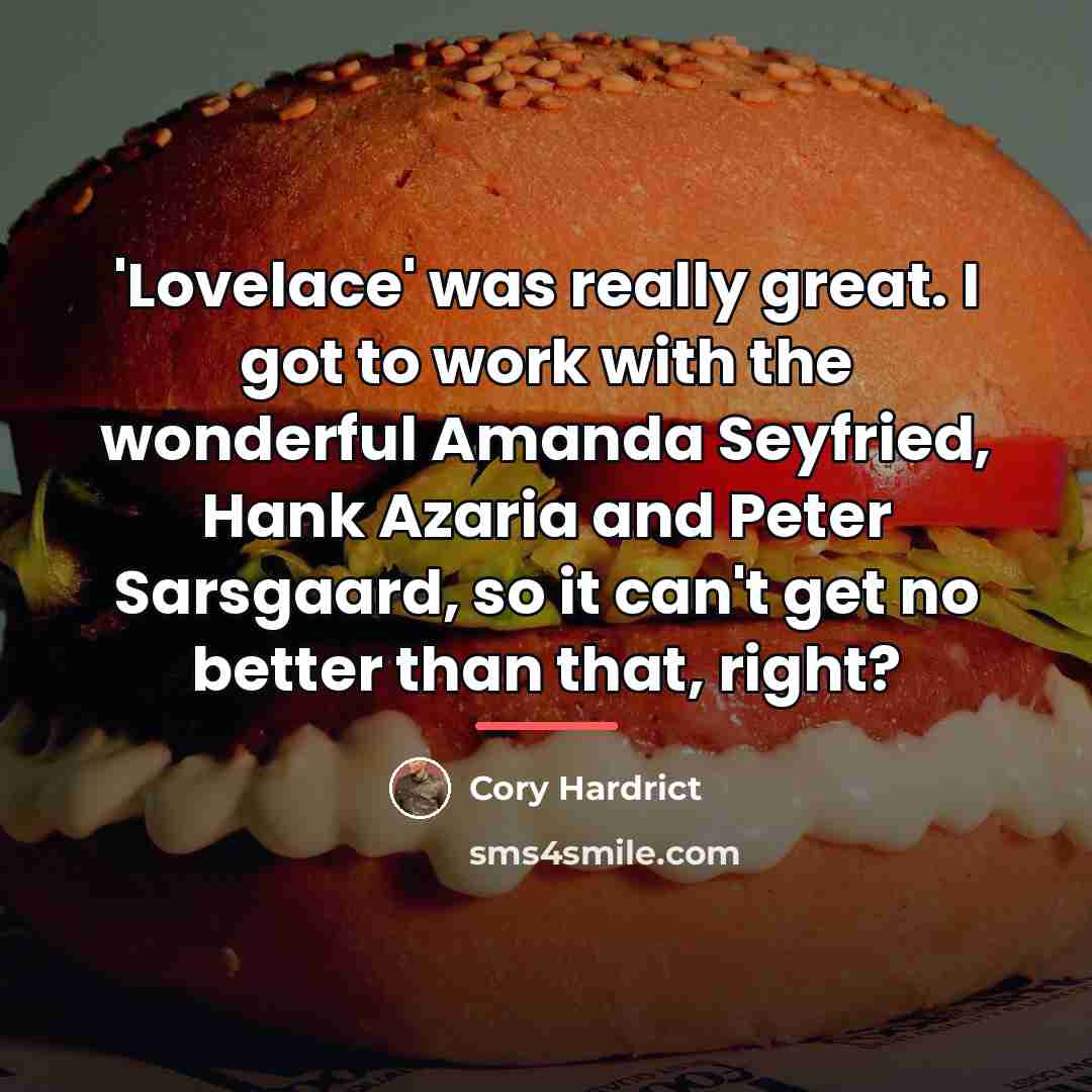 “'Lovelace' was really great. I got to work with the…” quote by Cory Hardrict