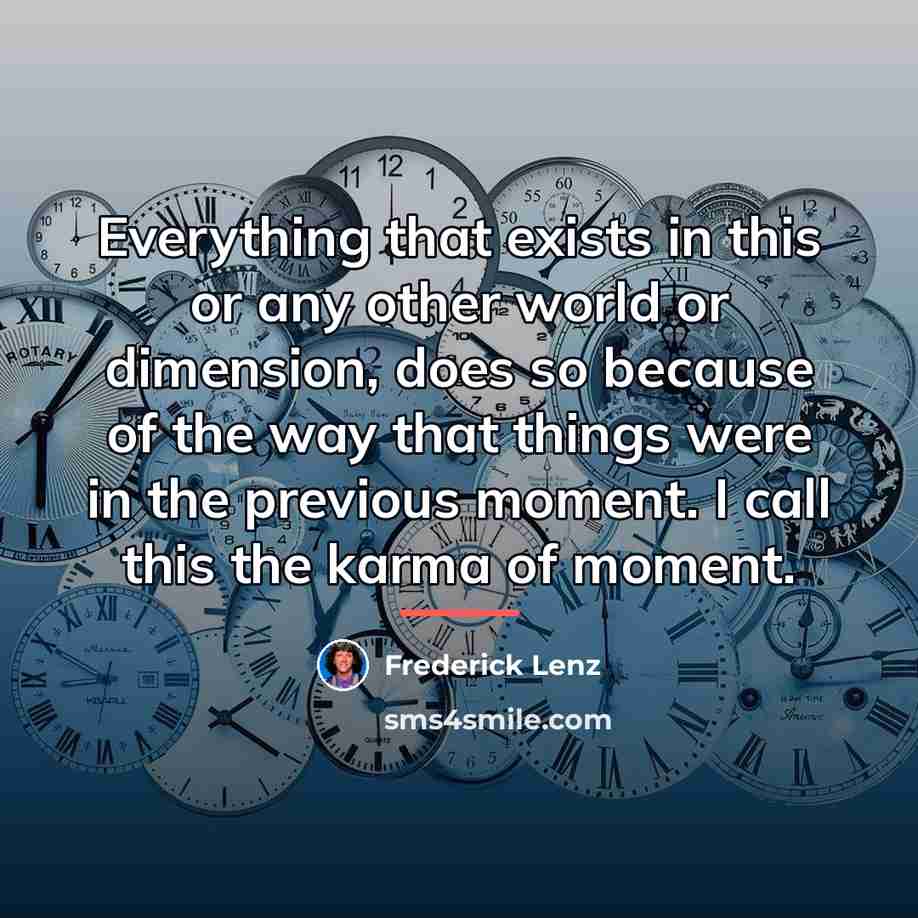 “Everything that exists in this or any other world or…” quote by Frederick Lenz