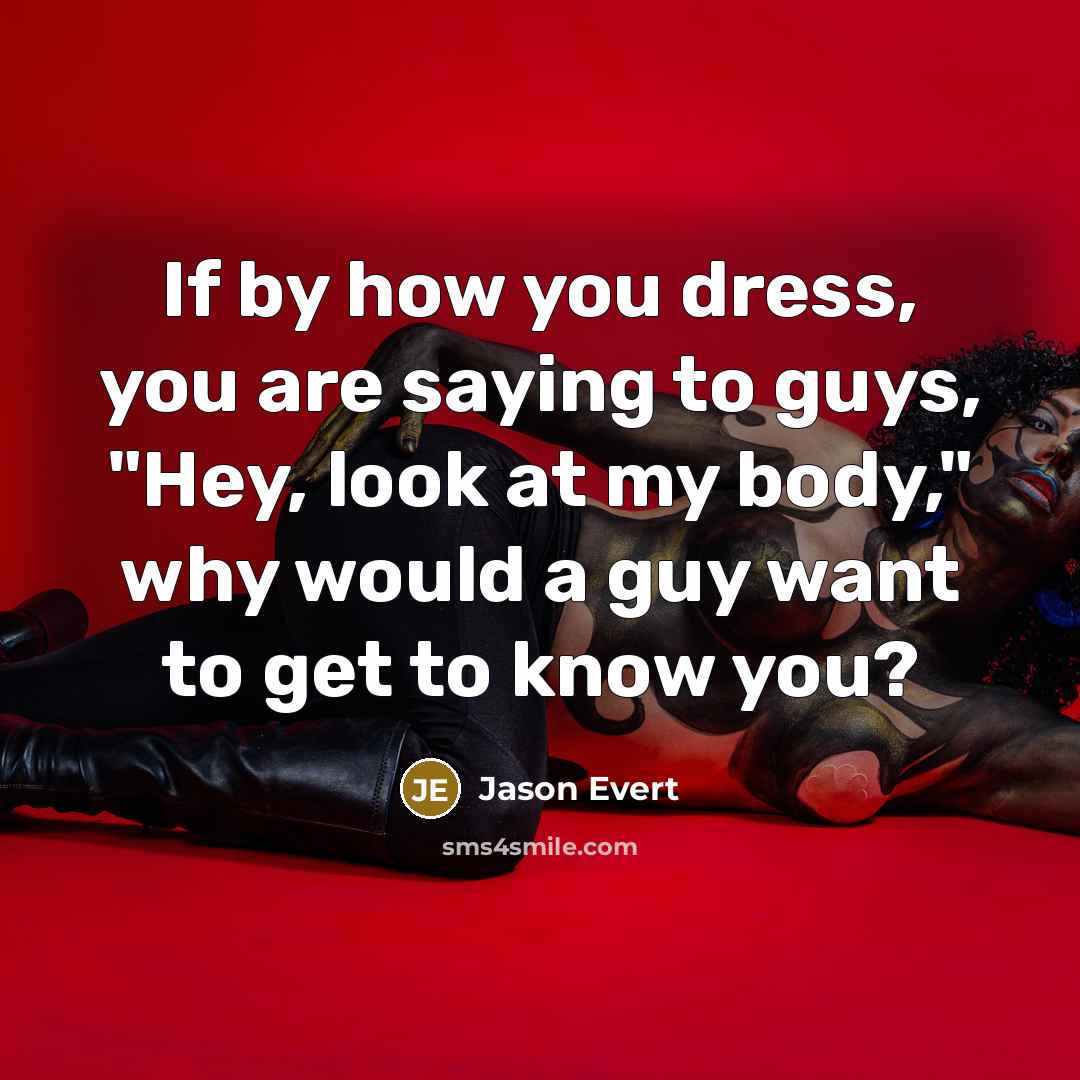 “If by how you dress, you are saying to guys,…” quote by Jason Evert