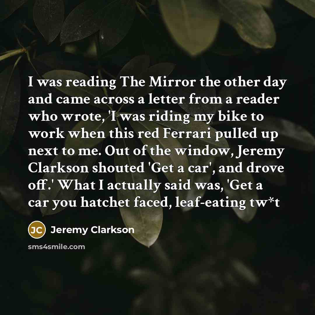“I was reading The Mirror the other day and came…” quote by Jeremy Clarkson