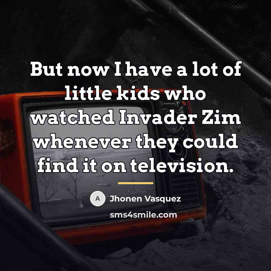 “But now I have a lot of little kids who…” quote by Jhonen Vasquez