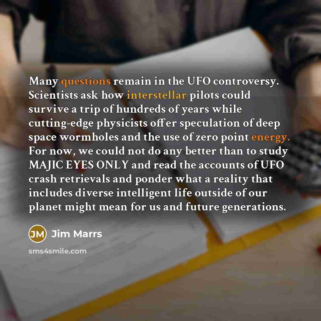 “Many questions remain in the UFO controversy. Scientists ask how…” quote by Jim Marrs