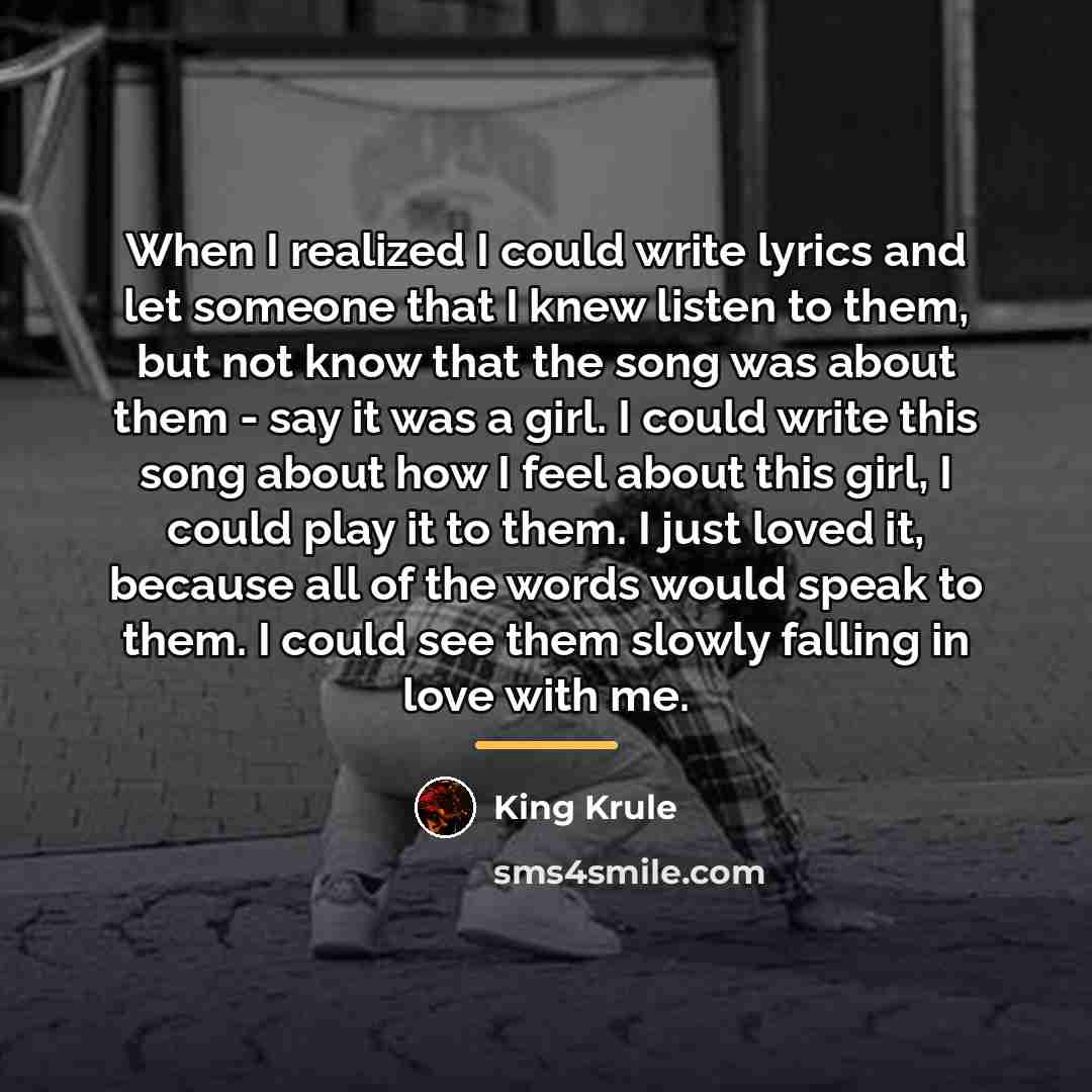 “When I realized I could write lyrics and let someone…” quote by King Krule