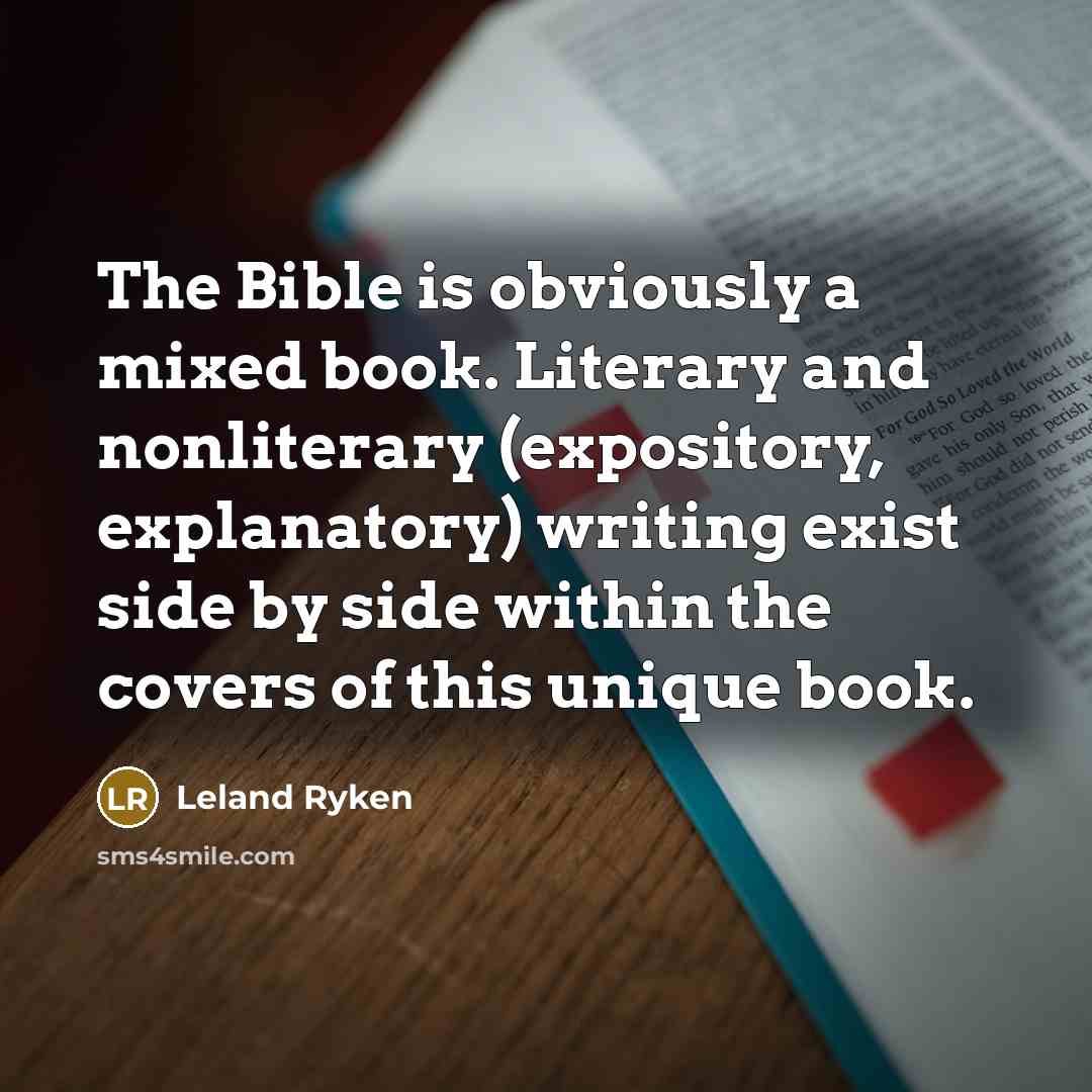 “The Bible is obviously a mixed book. Literary and nonliterary…” quote by Leland Ryken