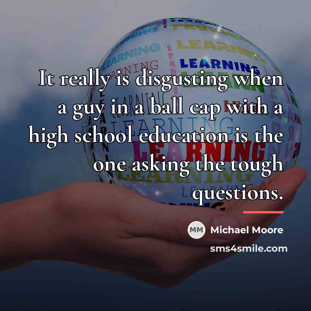 “It really is disgusting when a guy in a ball…” quote by Michael Moore