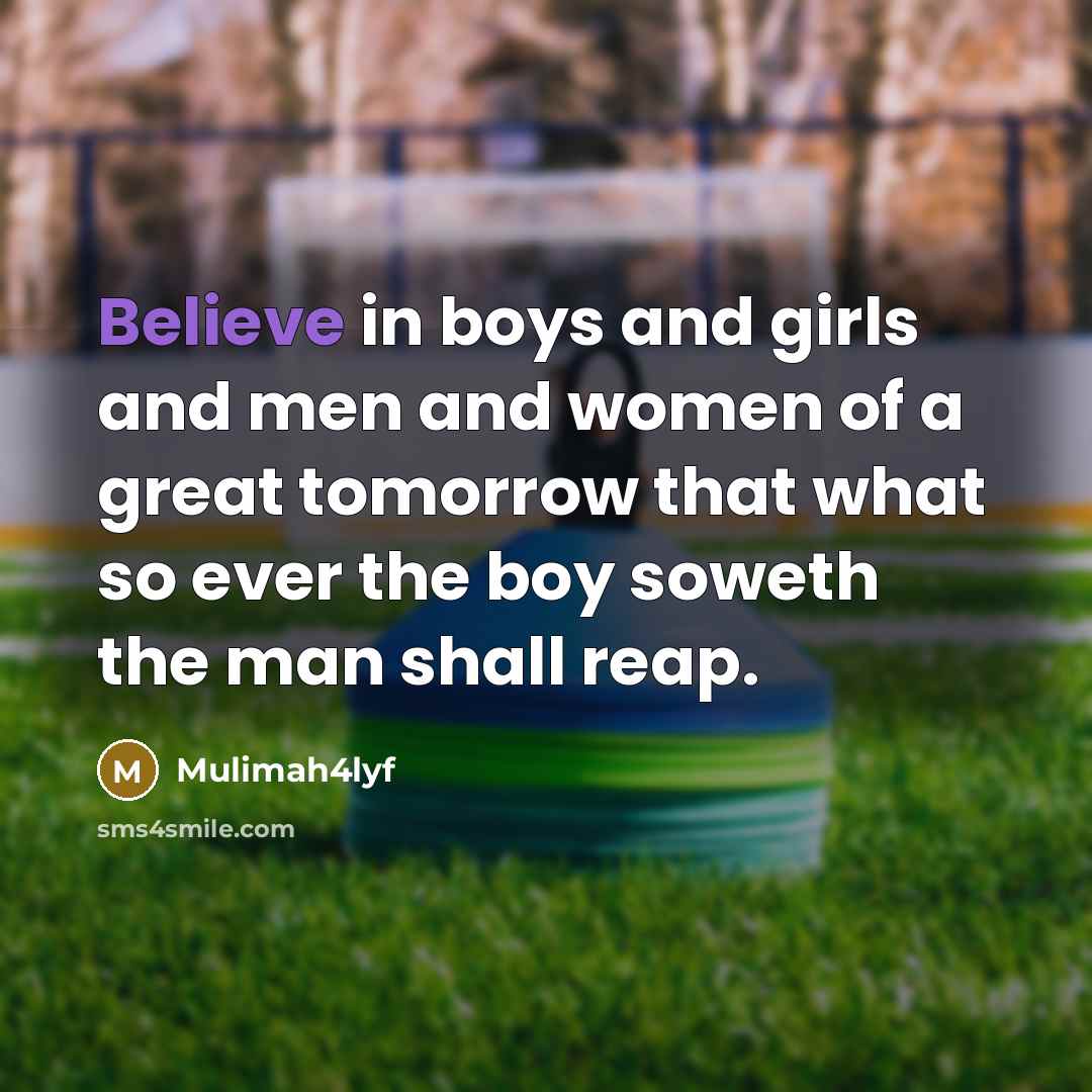 “Believe in boys and girls and men and women of…” quote by Mulimah4lyf
