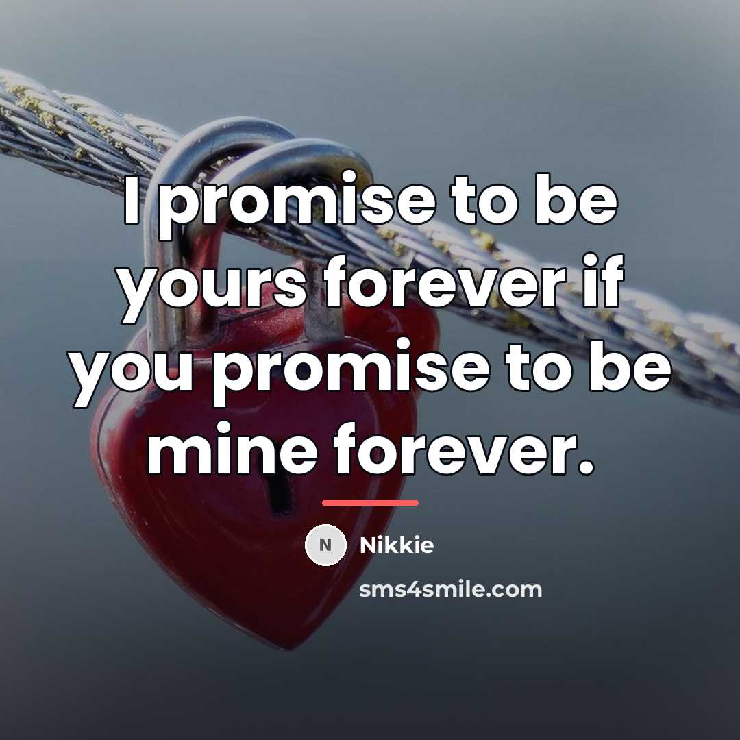 “I promise to be yours forever if you promise to…” quote by Nikkie