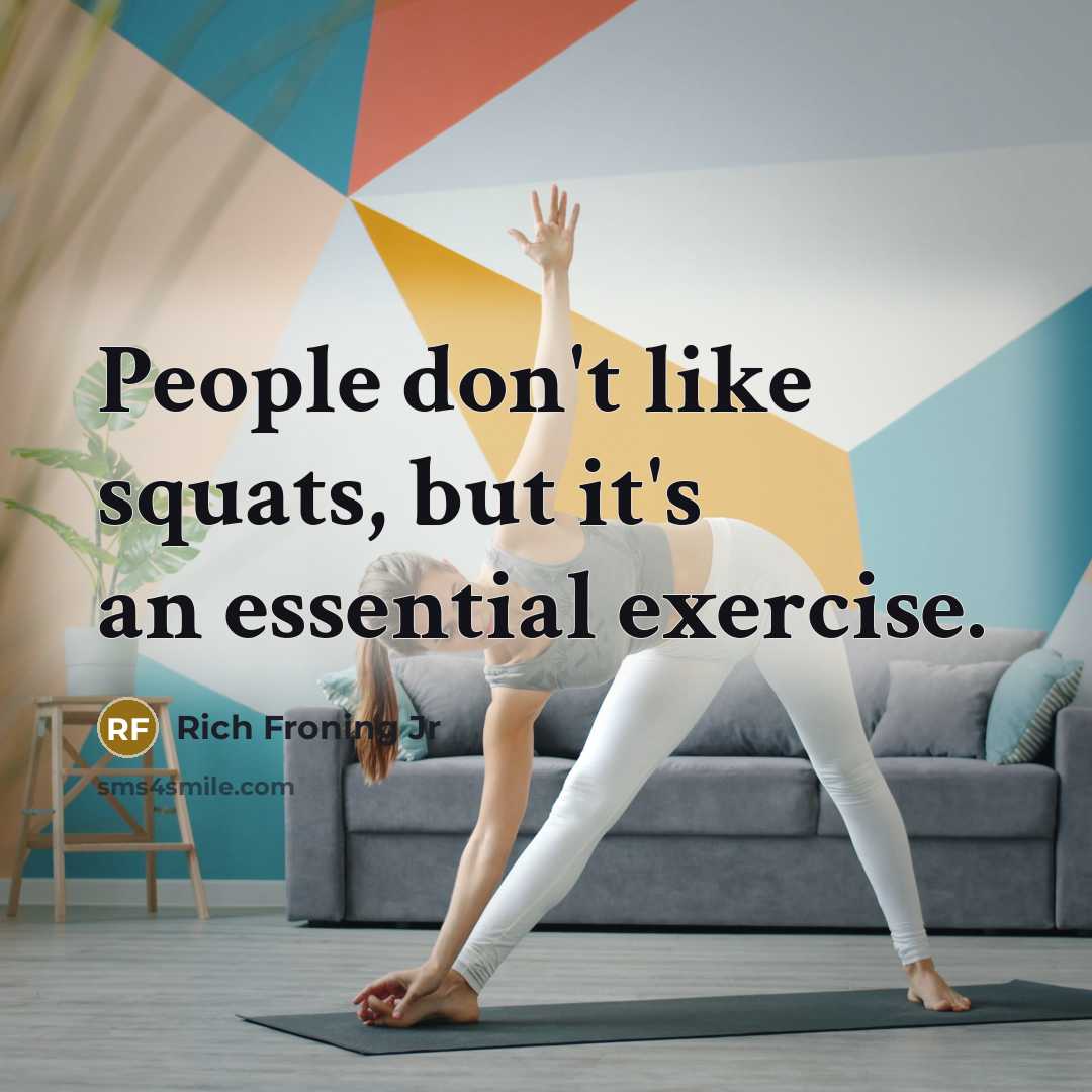 “People don't like squats, but it's an essential exercise.…” quote by Rich Froning Jr