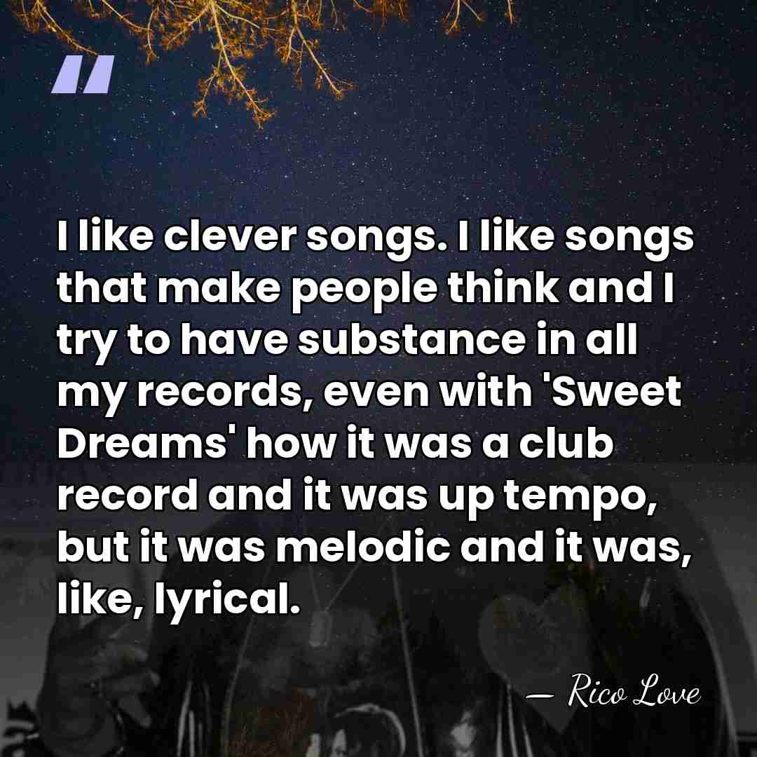 I like clever songs. I like songs that make people think and&hellip; - Rico Love