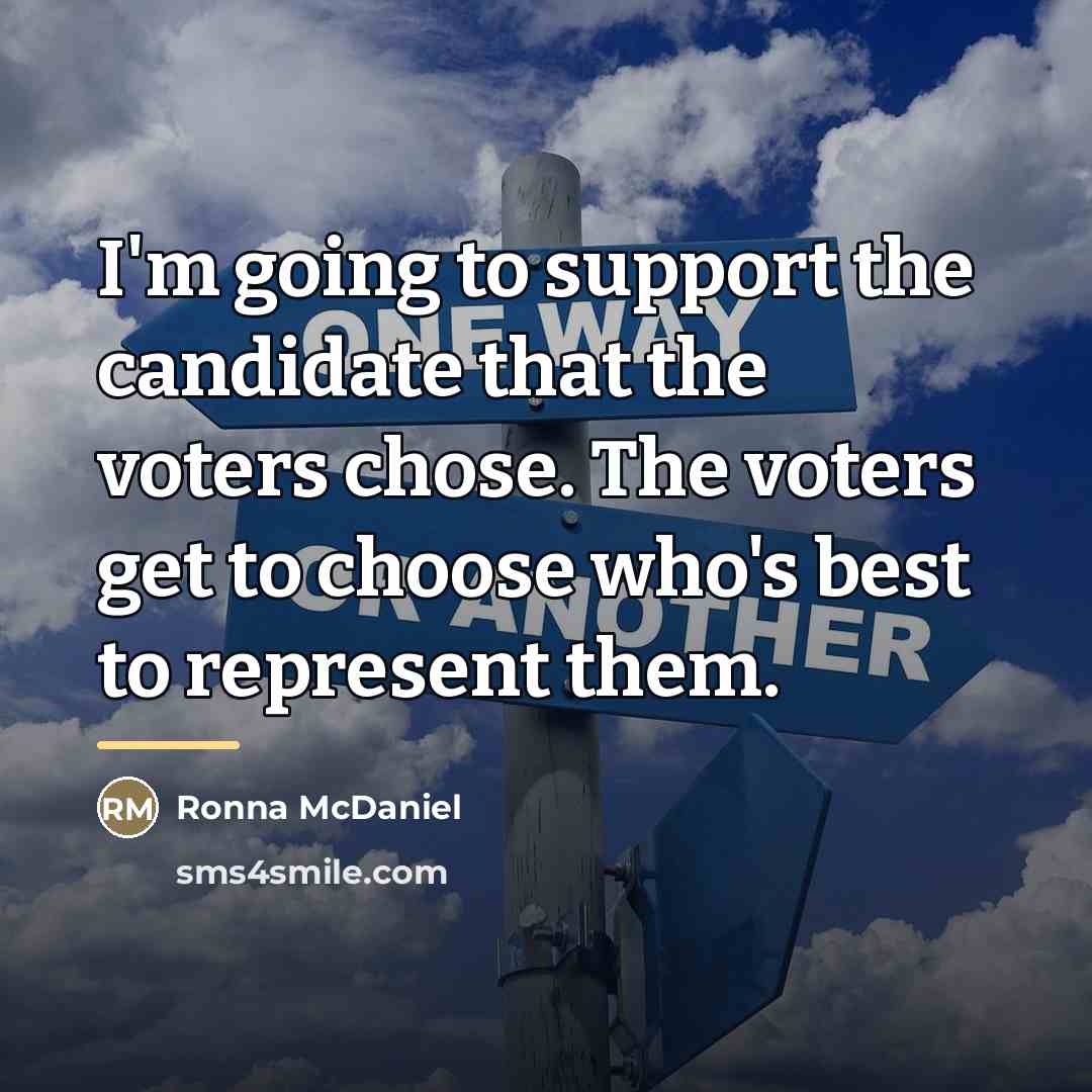 “I'm going to support the candidate that the voters chose.…” quote by Ronna McDaniel