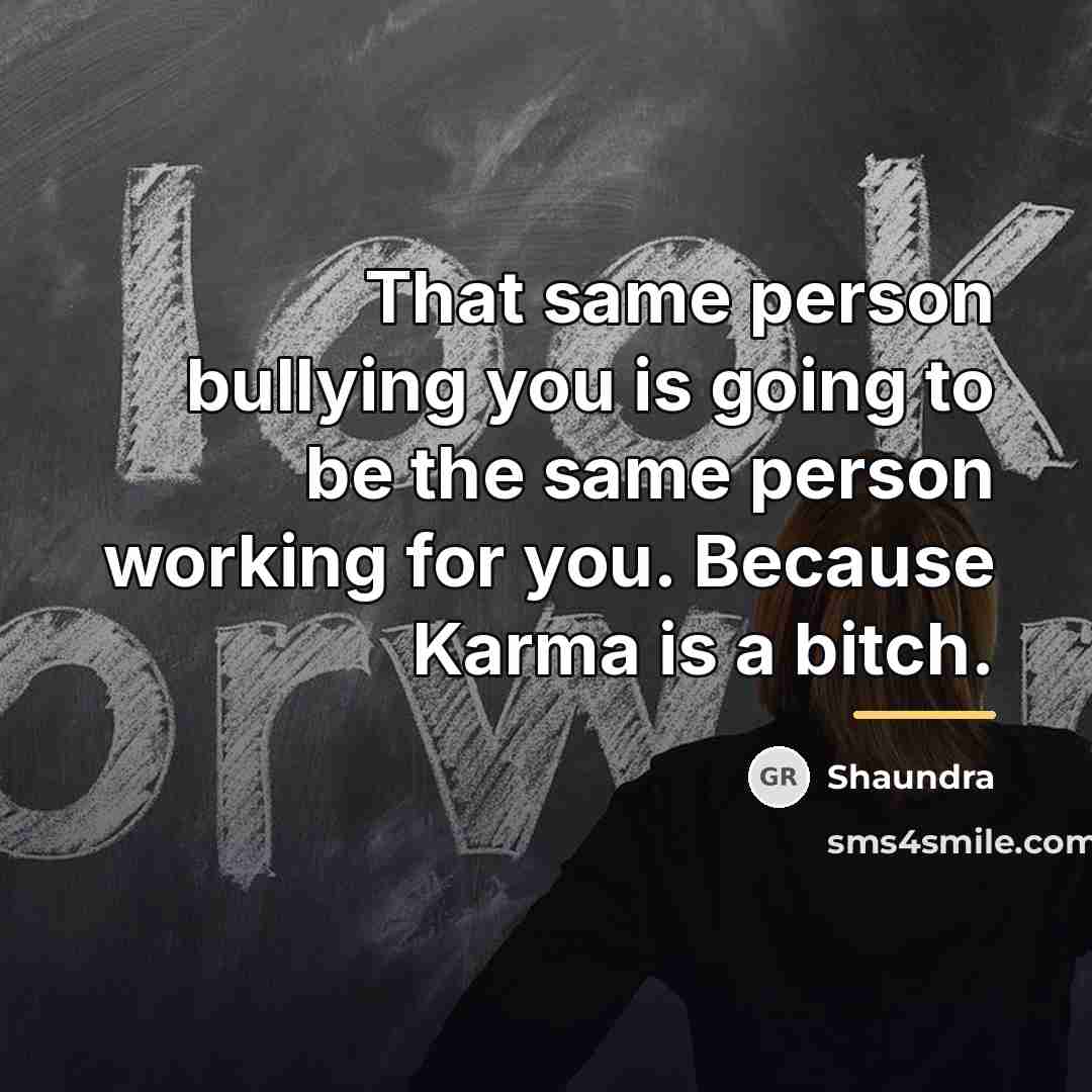 “That same person bullying you is going to be the…” quote by Shaundra