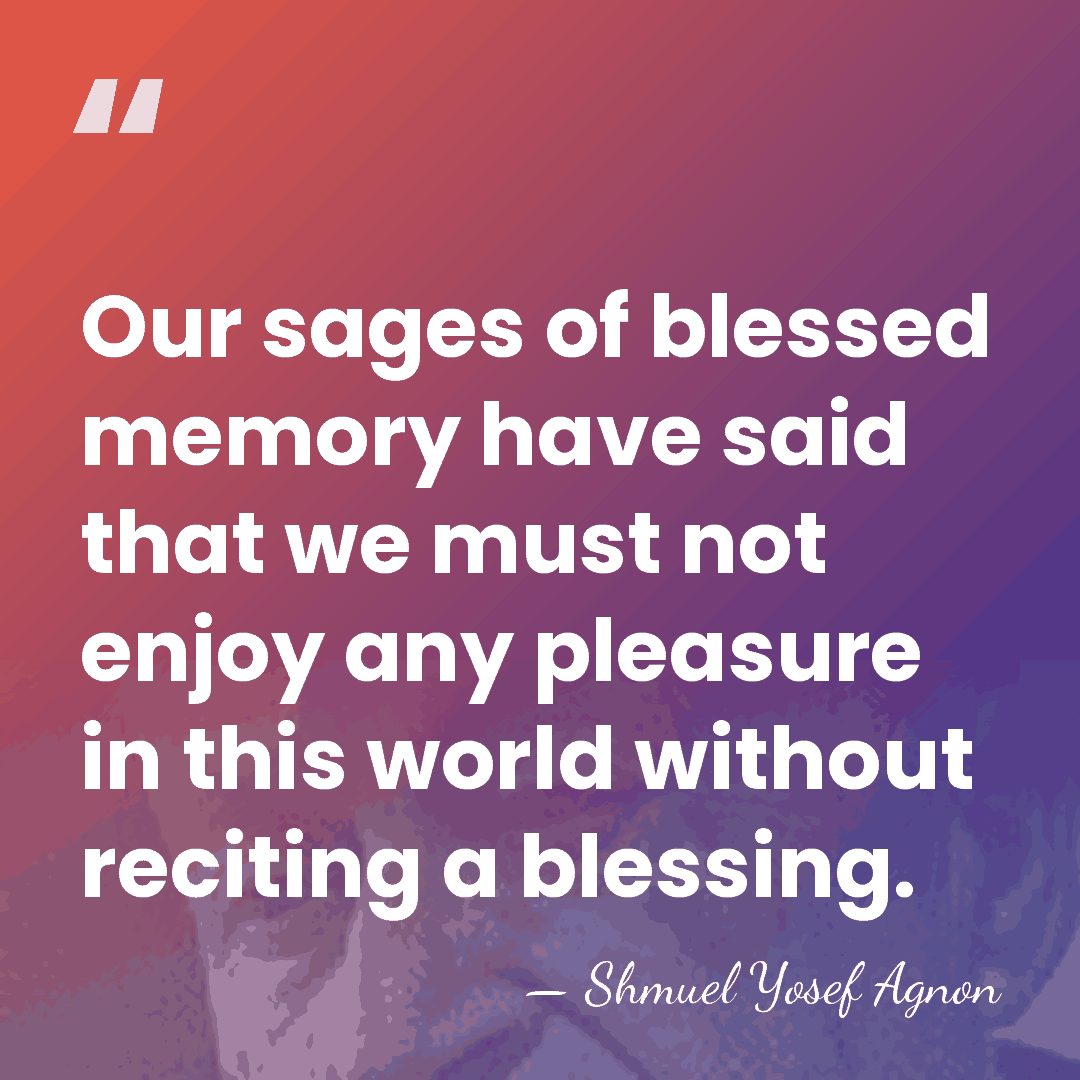 Our sages of blessed memory have said that we must not enjoy&hellip; - Shmuel Yosef Agnon