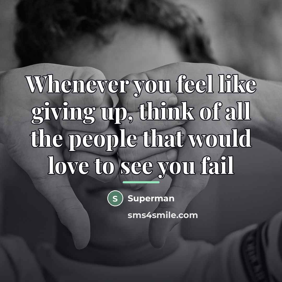 “Whenever you feel like giving up, think of all the…” quote by Superman