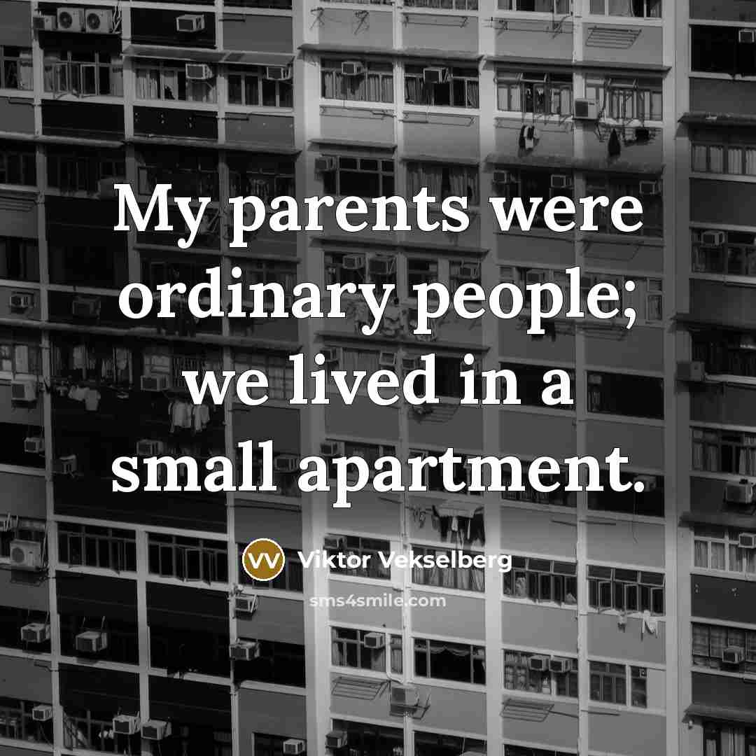 “My parents were ordinary people; we lived in a small…” quote by Viktor Vekselberg