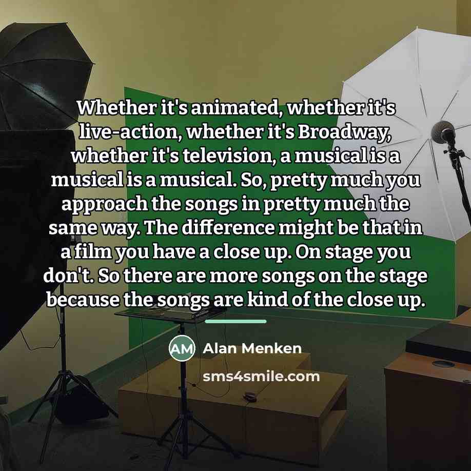 “Whether it's animated, whether it's live-action, whether it's Broadway, whether…” quote by Alan Menken