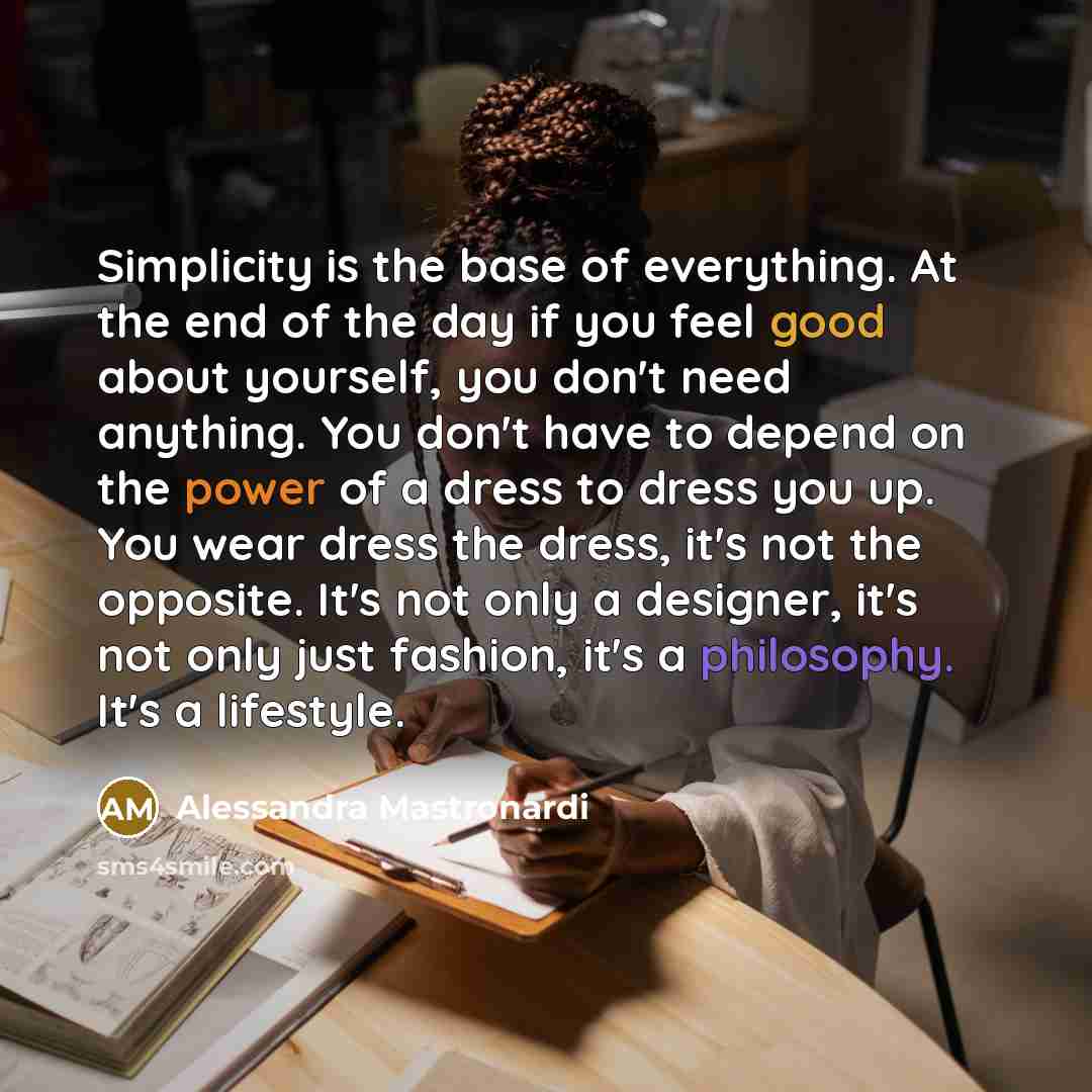 “Simplicity is the base of everything. At the end of…” quote by Alessandra Mastronardi