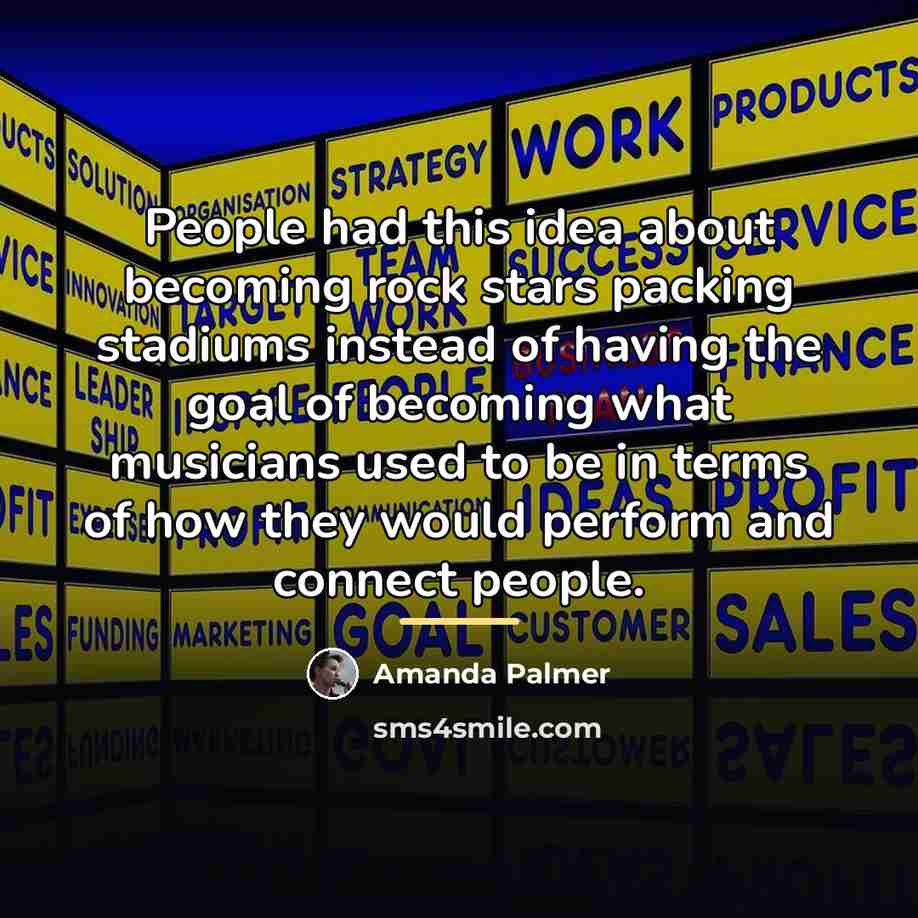 “People had this idea about becoming rock stars packing stadiums…” quote by Amanda Palmer