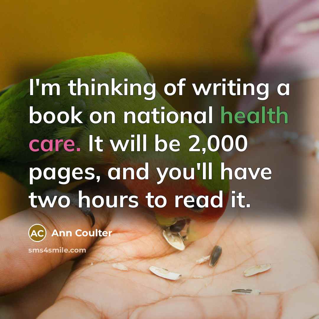 “I'm thinking of writing a book on national health care.…” quote by Ann Coulter