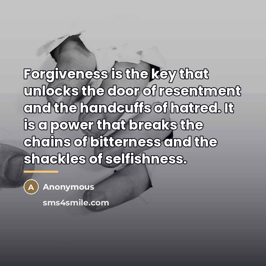 “Forgiveness is the key that unlocks the door of resentment…” quote by Anonymous