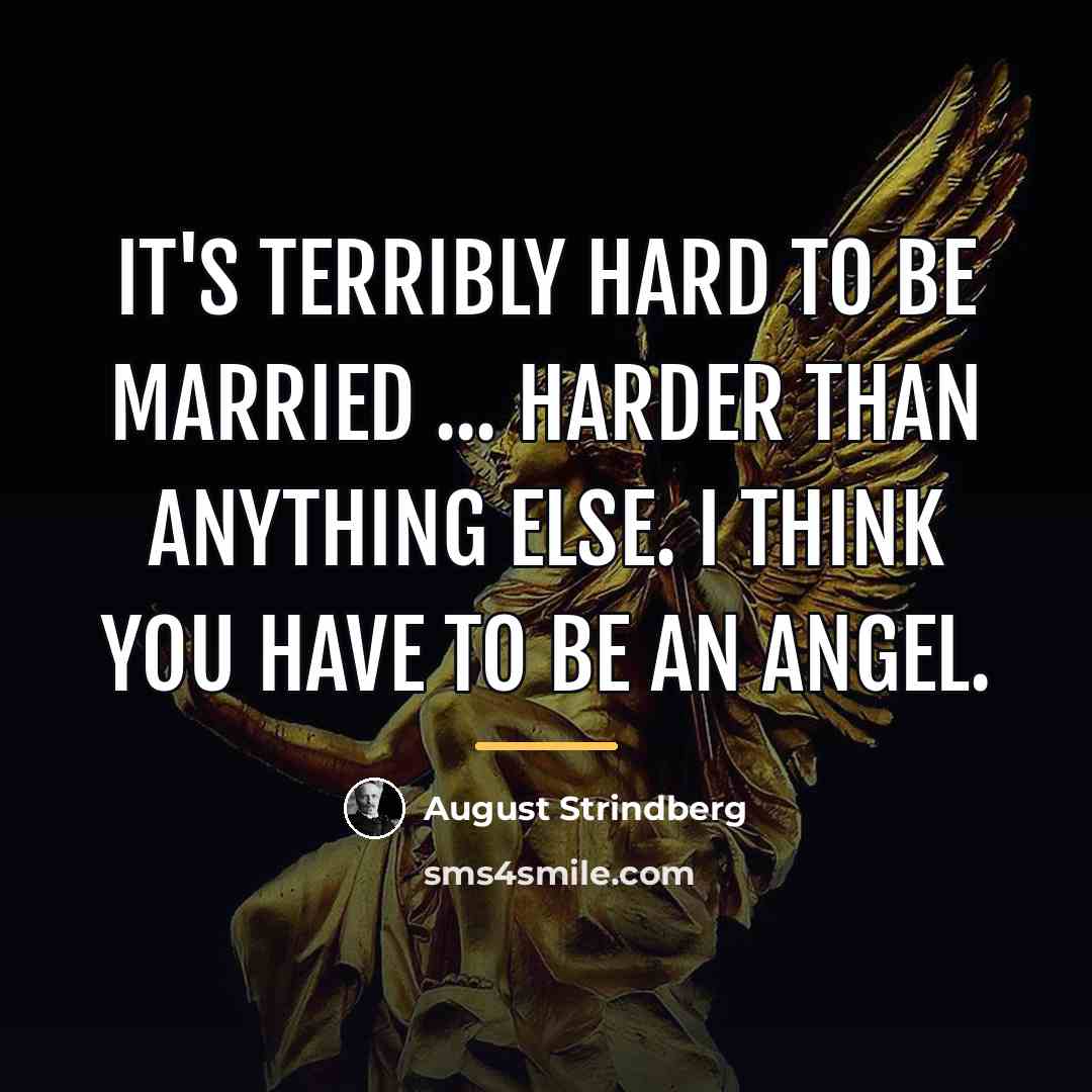 “It's terribly hard to be married ... harder than anything…” quote by August Strindberg