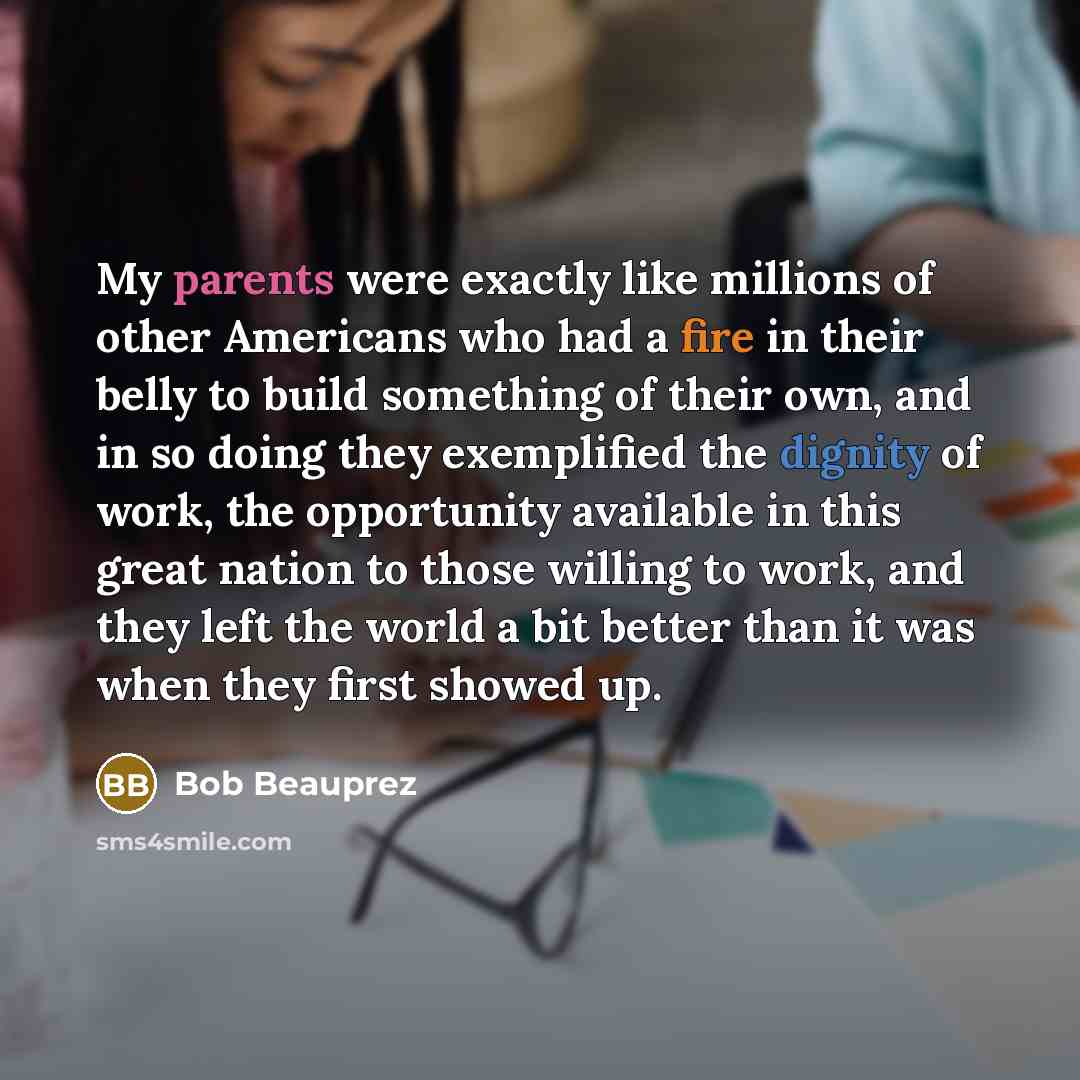 “My parents were exactly like millions of other Americans who…” quote by Bob Beauprez