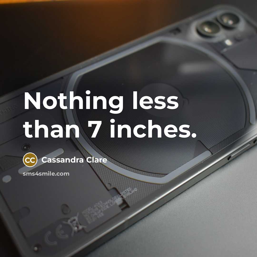 “Nothing less than 7 inches.…” quote by Cassandra Clare