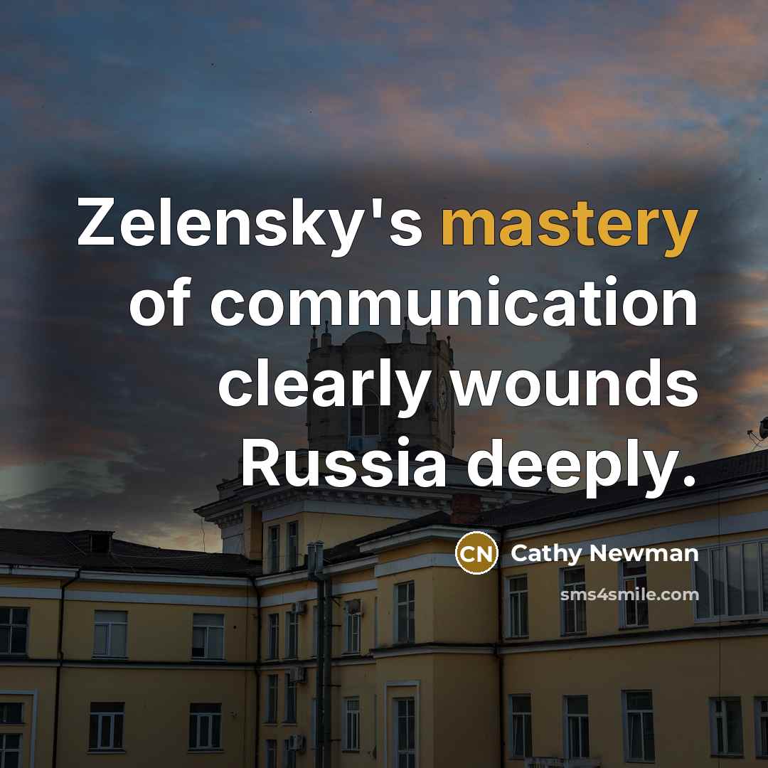 “Zelensky's mastery of communication clearly wounds Russia deeply.…” quote by Cathy Newman