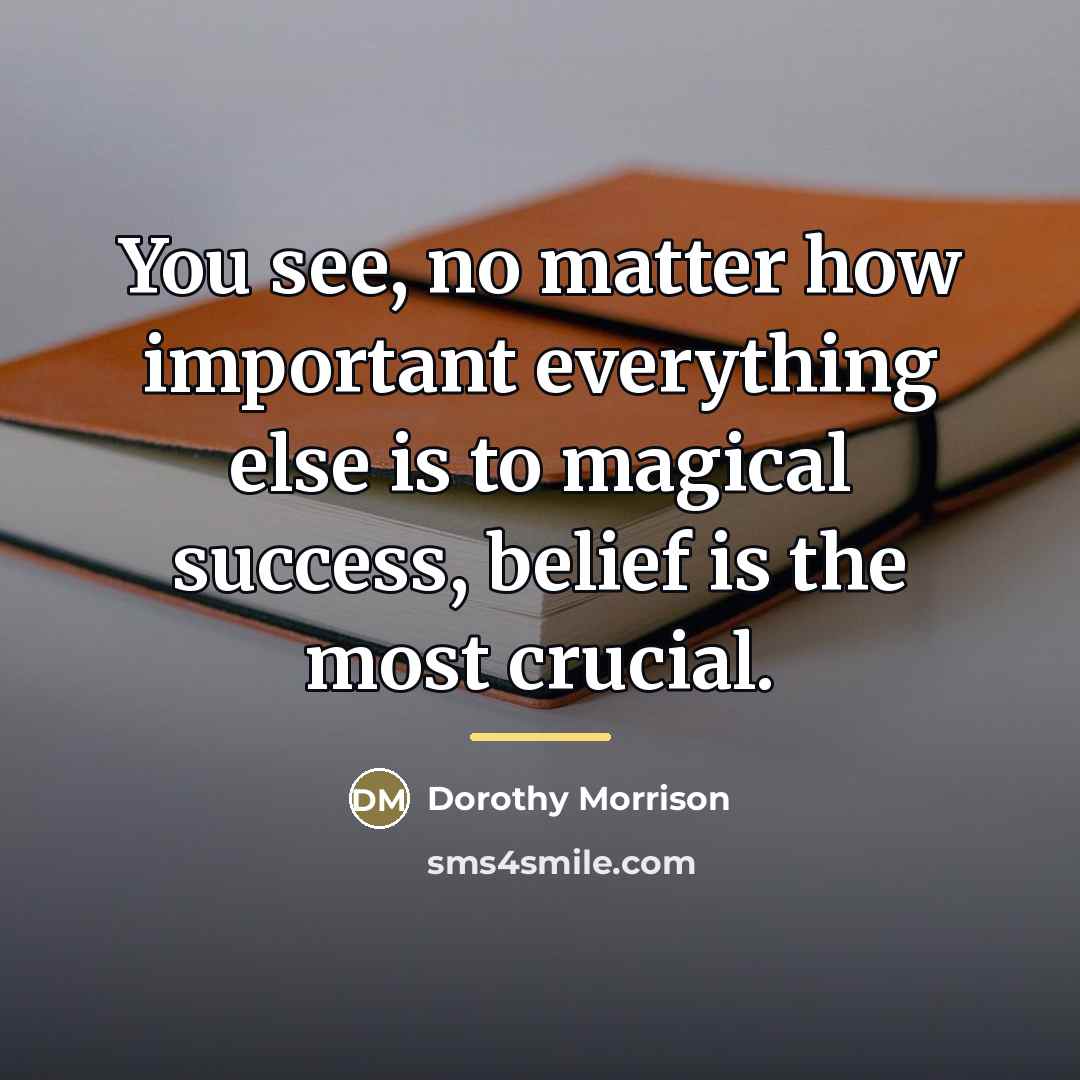 “You see, no matter how important everything else is to…” quote by Dorothy Morrison