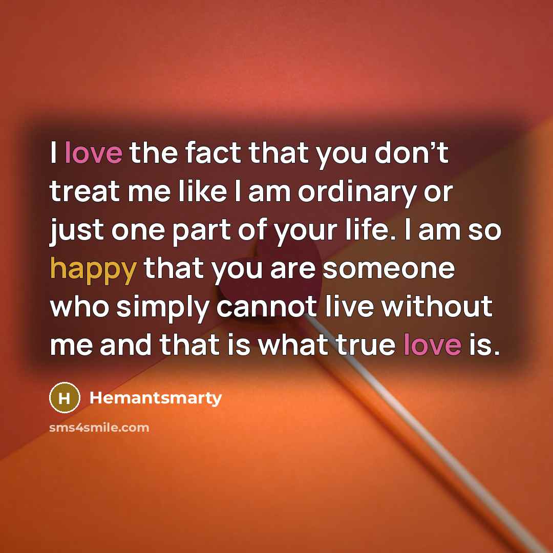 “I love the fact that you don't treat me like…” quote by Hemantsmarty
