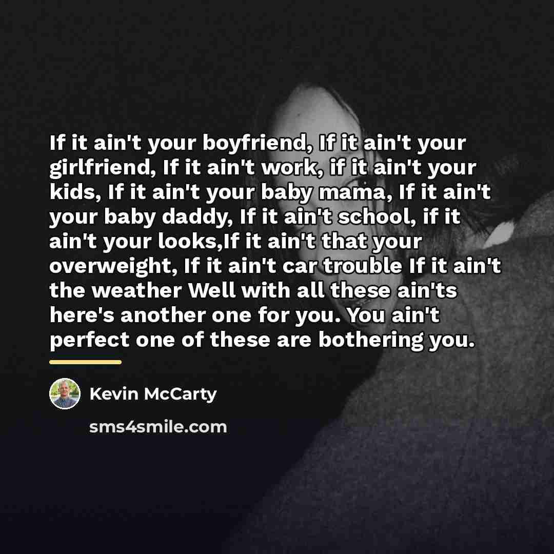 “If it ain't your boyfriend, If it ain't your girlfriend,…” quote by Kevin McCarty