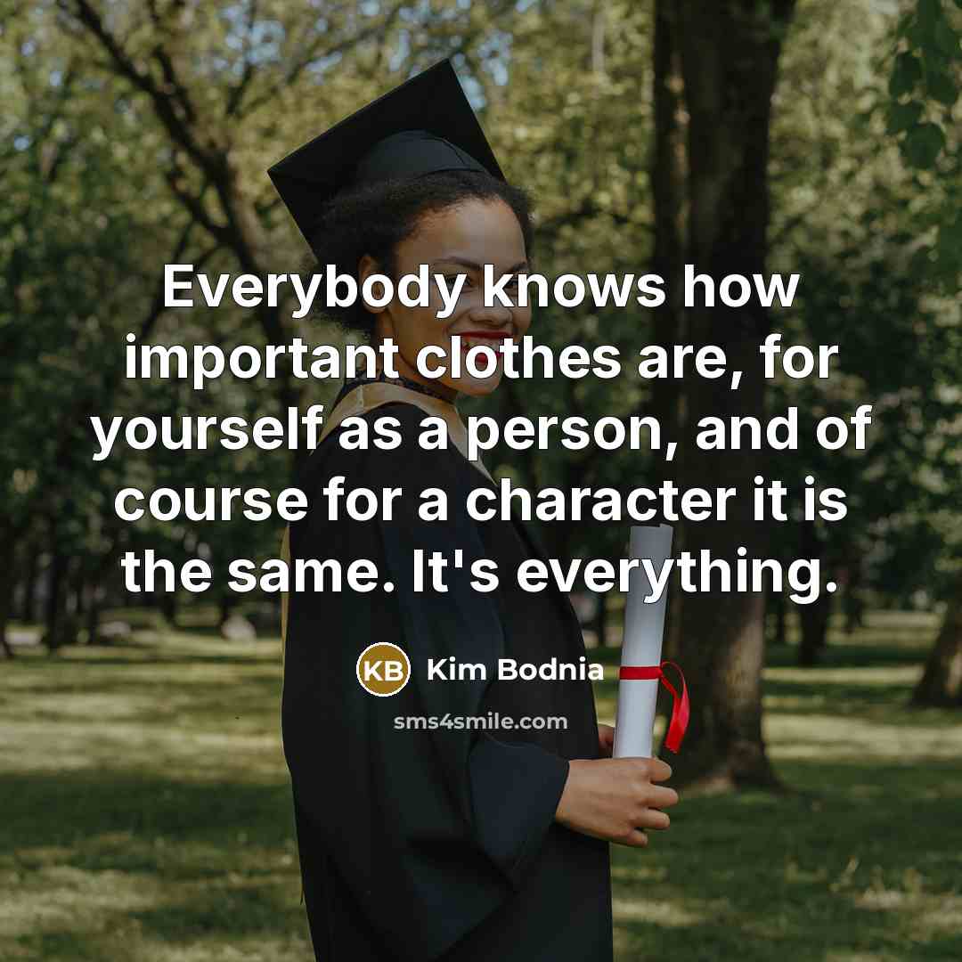 “Everybody knows how important clothes are, for yourself as a…” quote by Kim Bodnia