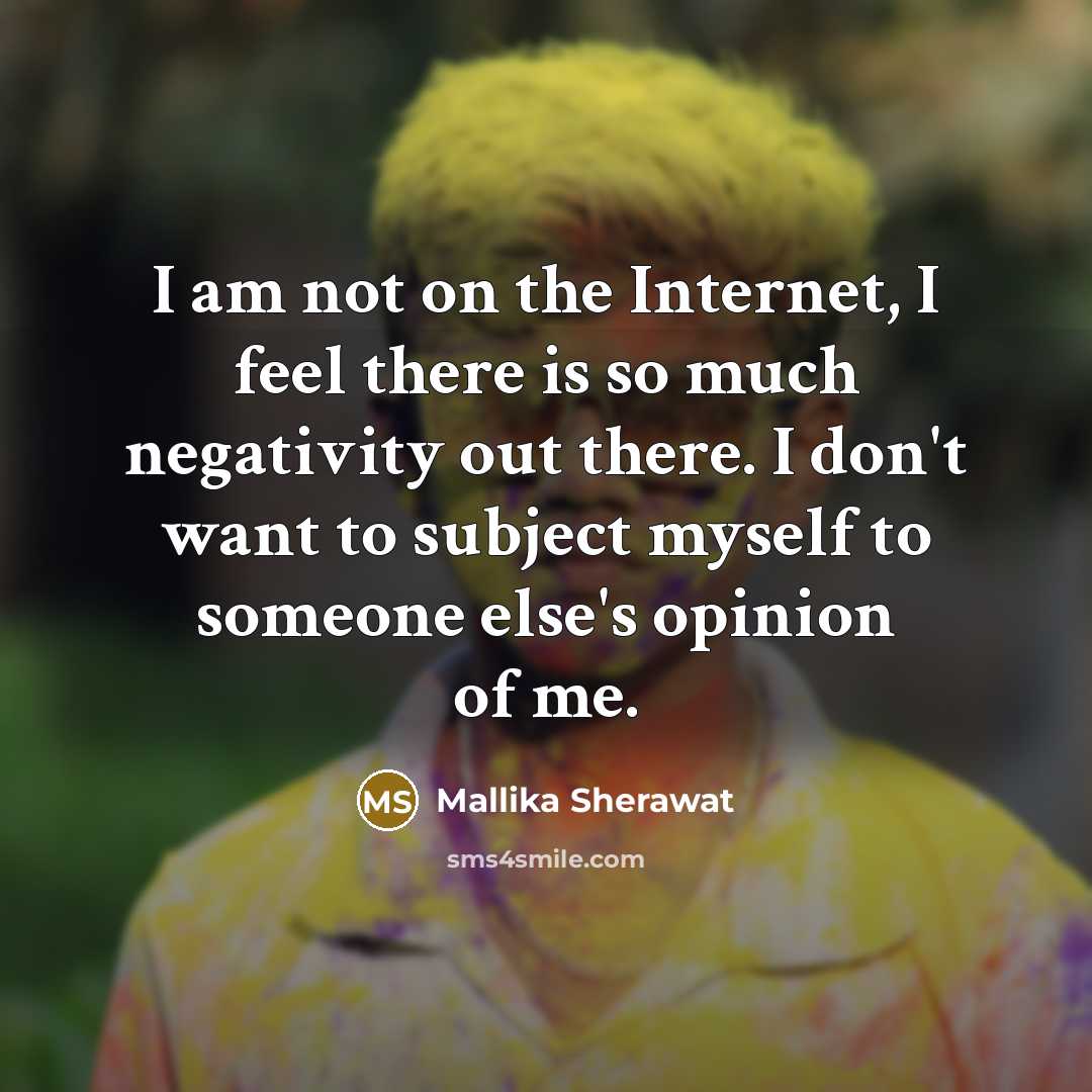 “I am not on the Internet, I feel there is…” quote by Mallika Sherawat