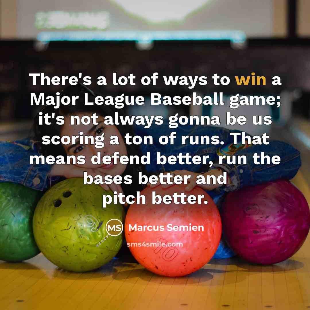 “There's a lot of ways to win a Major League…” quote by Marcus Semien