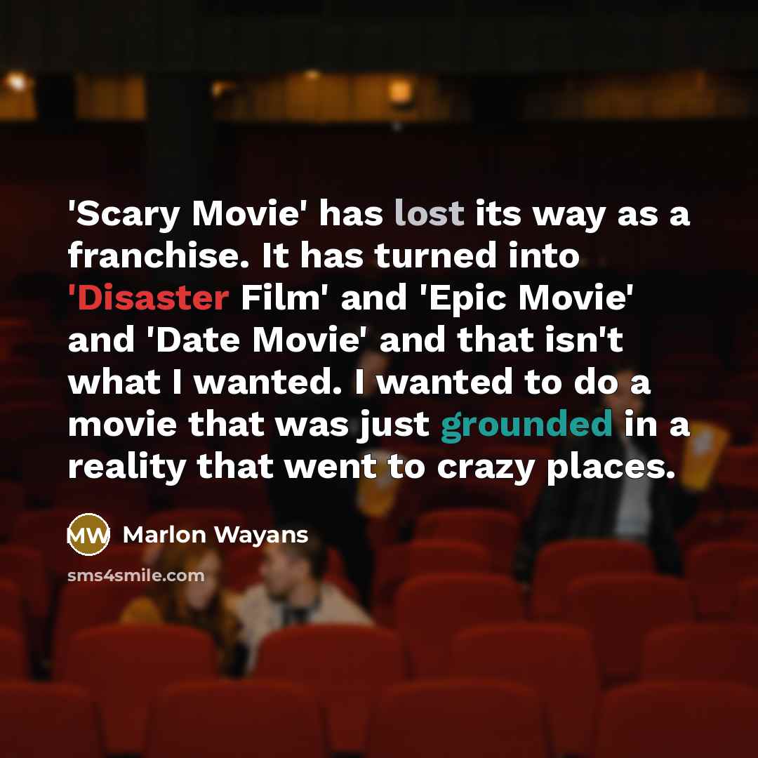 “'Scary Movie' has lost its way as a franchise. It…” quote by Marlon Wayans