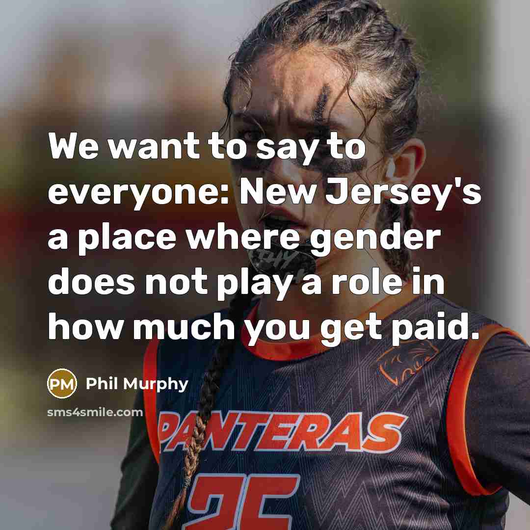 “We want to say to everyone: New Jersey's a place…” quote by Phil Murphy