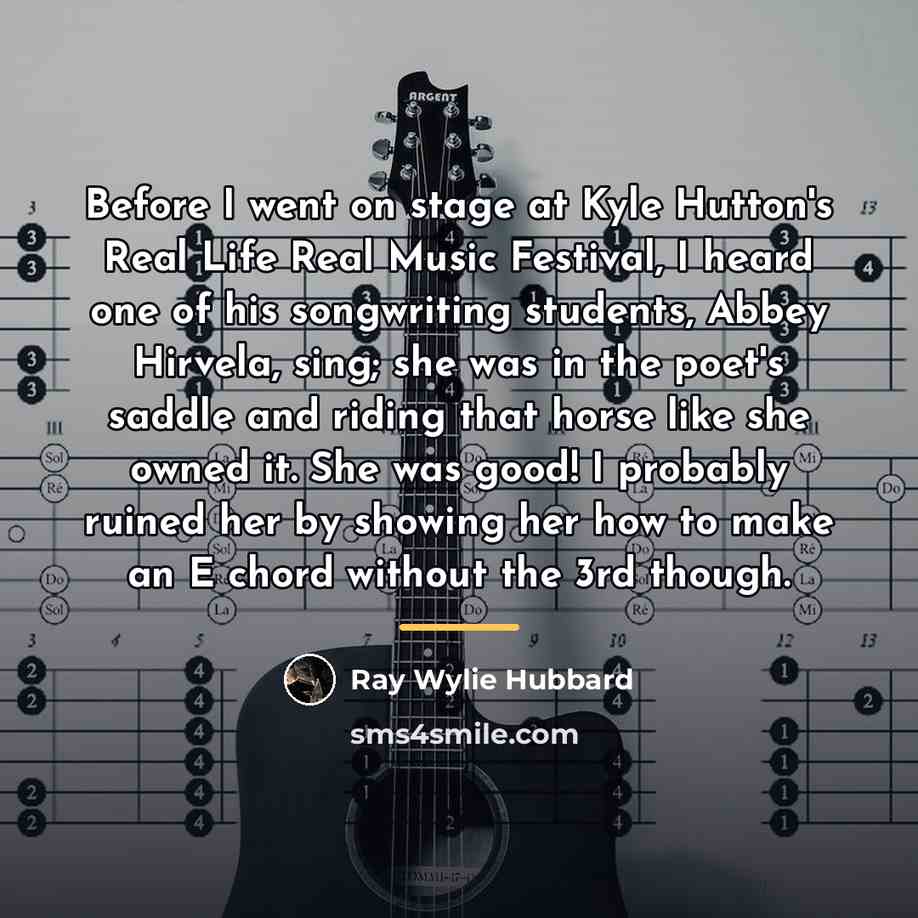 “Before I went on stage at Kyle Hutton's Real Life…” quote by Ray Wylie Hubbard