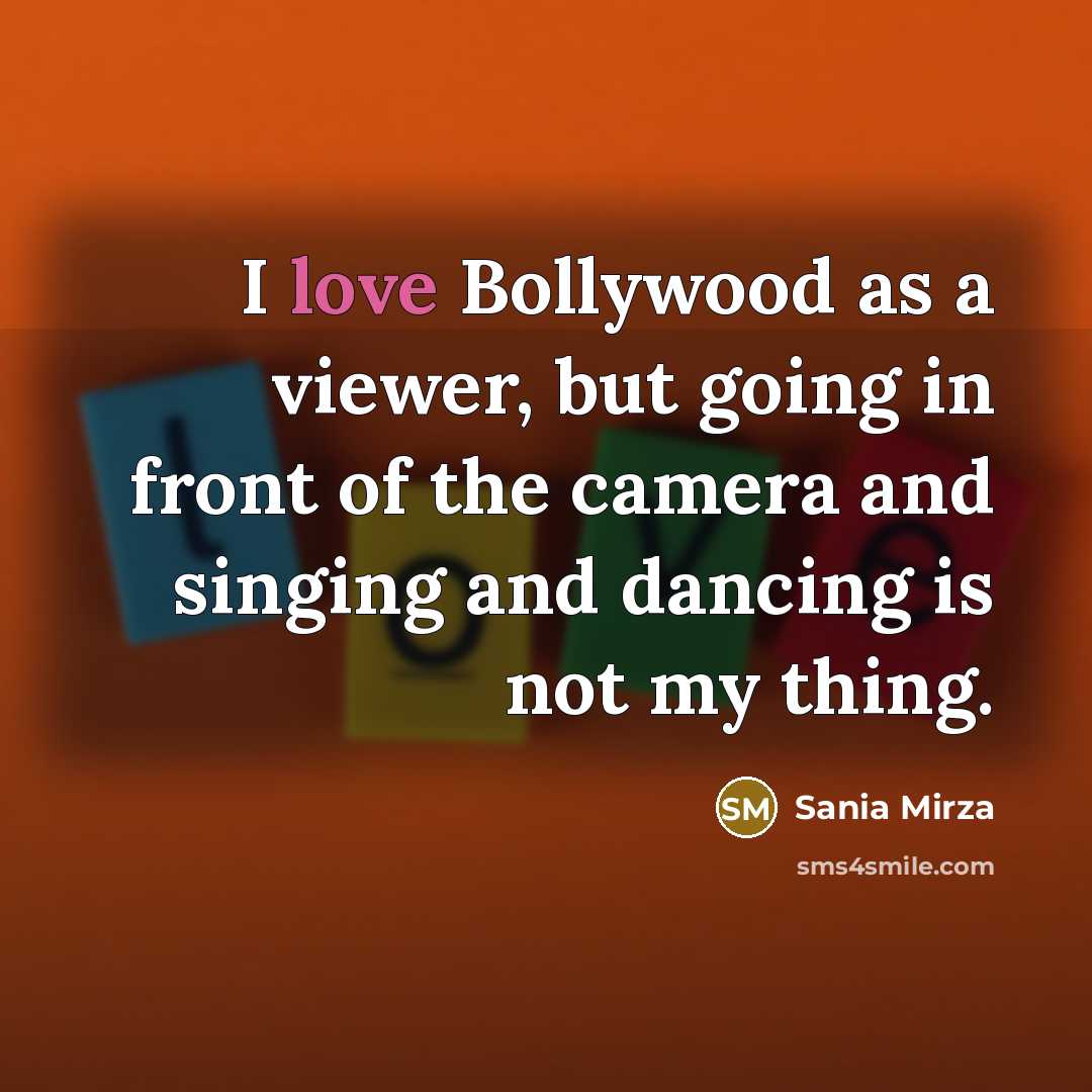 “I love Bollywood as a viewer, but going in front…” quote by Sania Mirza