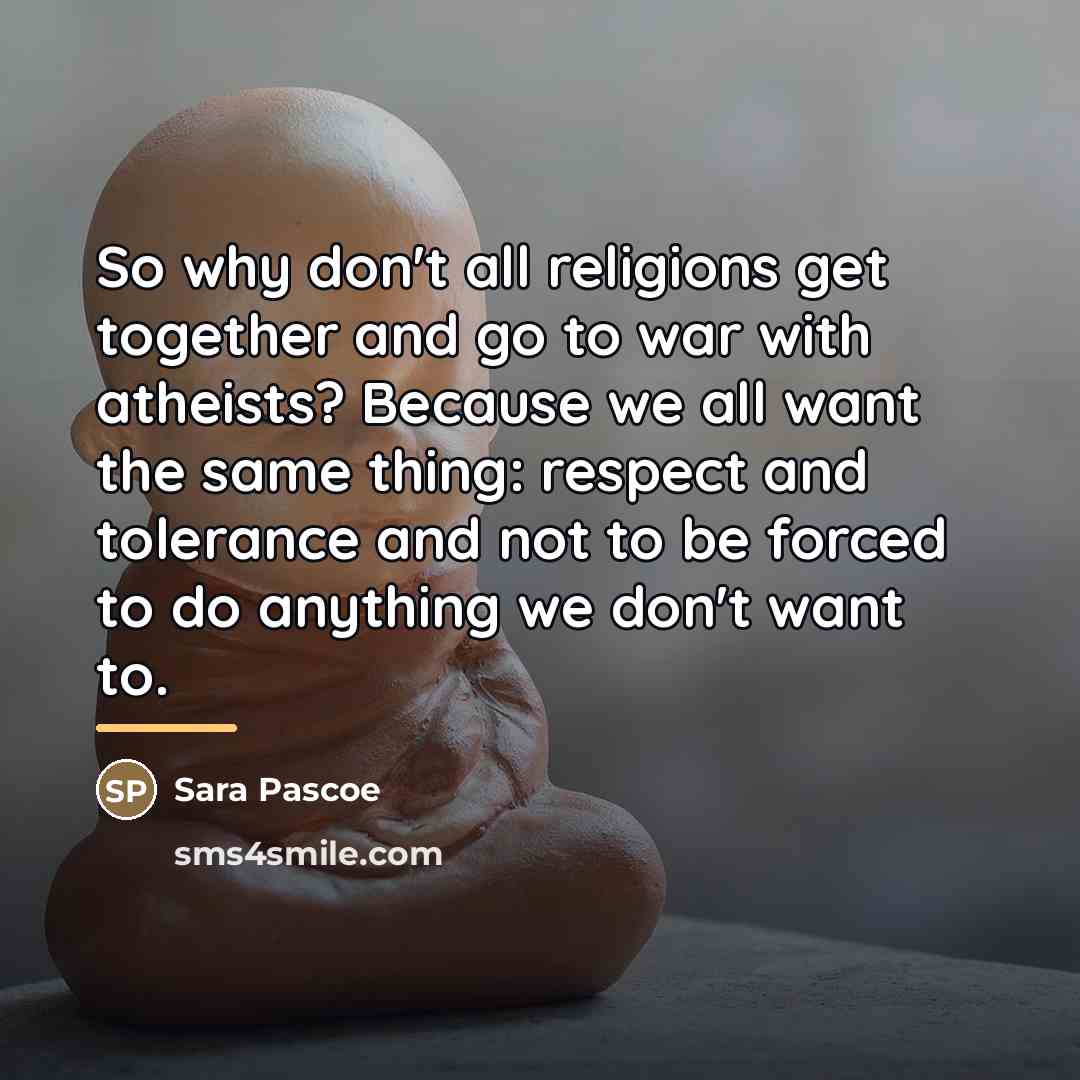 “So why don't all religions get together and go to…” quote by Sara Pascoe