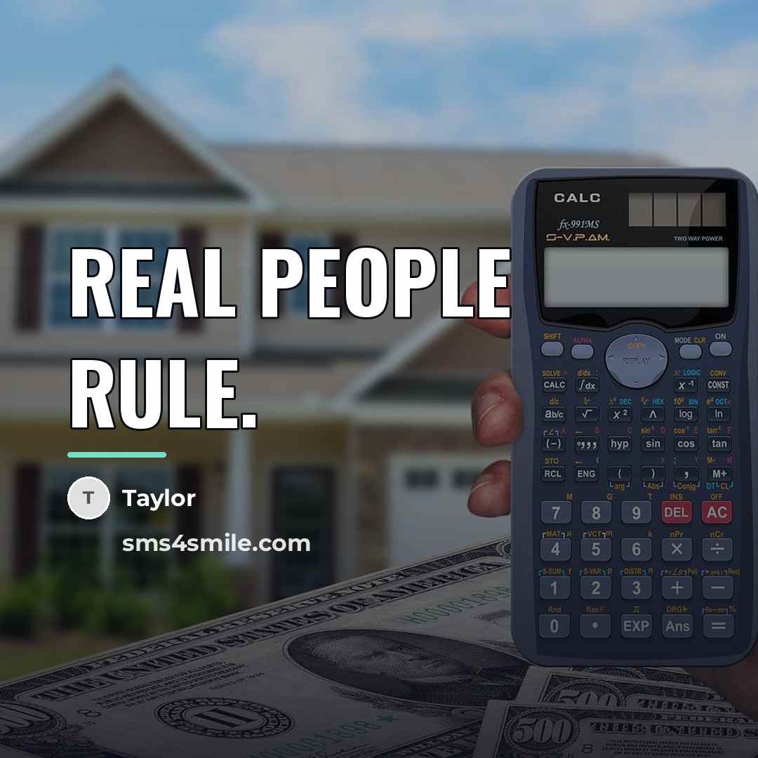 “Real people rule.…” quote by Taylor