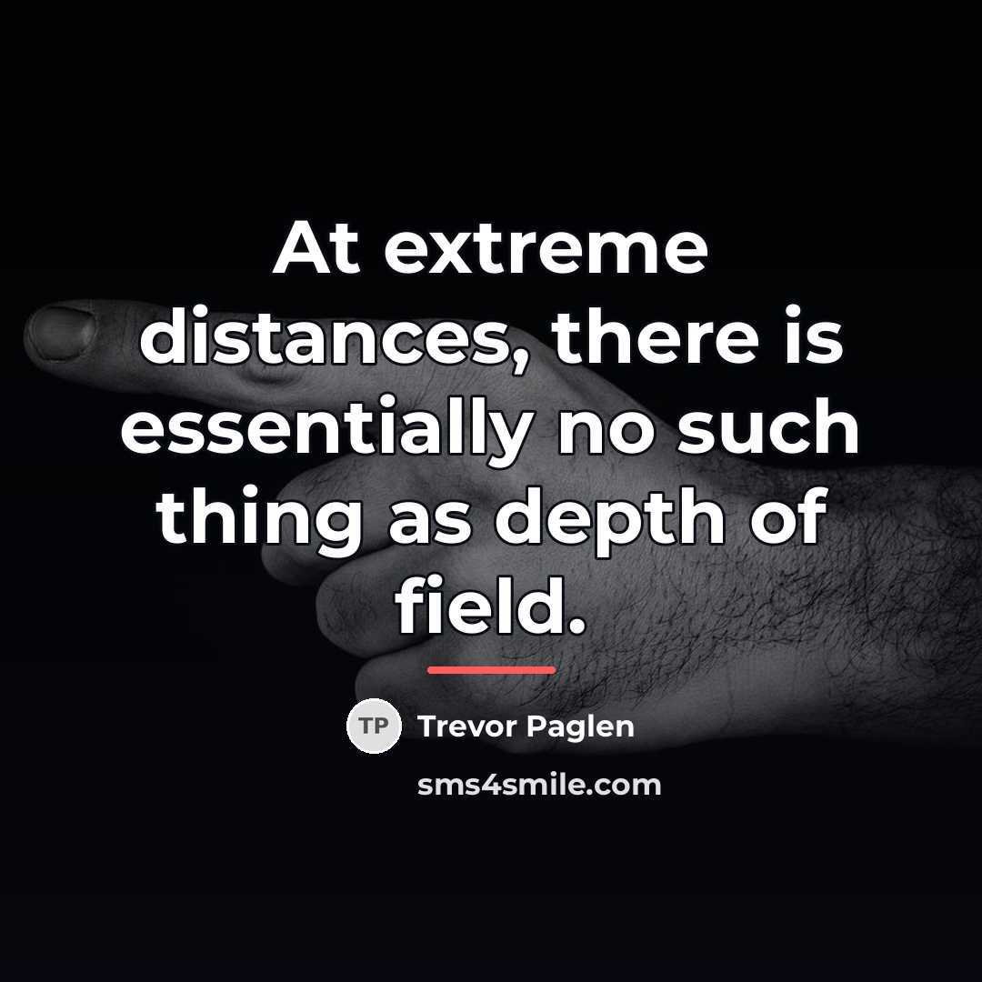 “At extreme distances, there is essentially no such thing as…” quote by Trevor Paglen