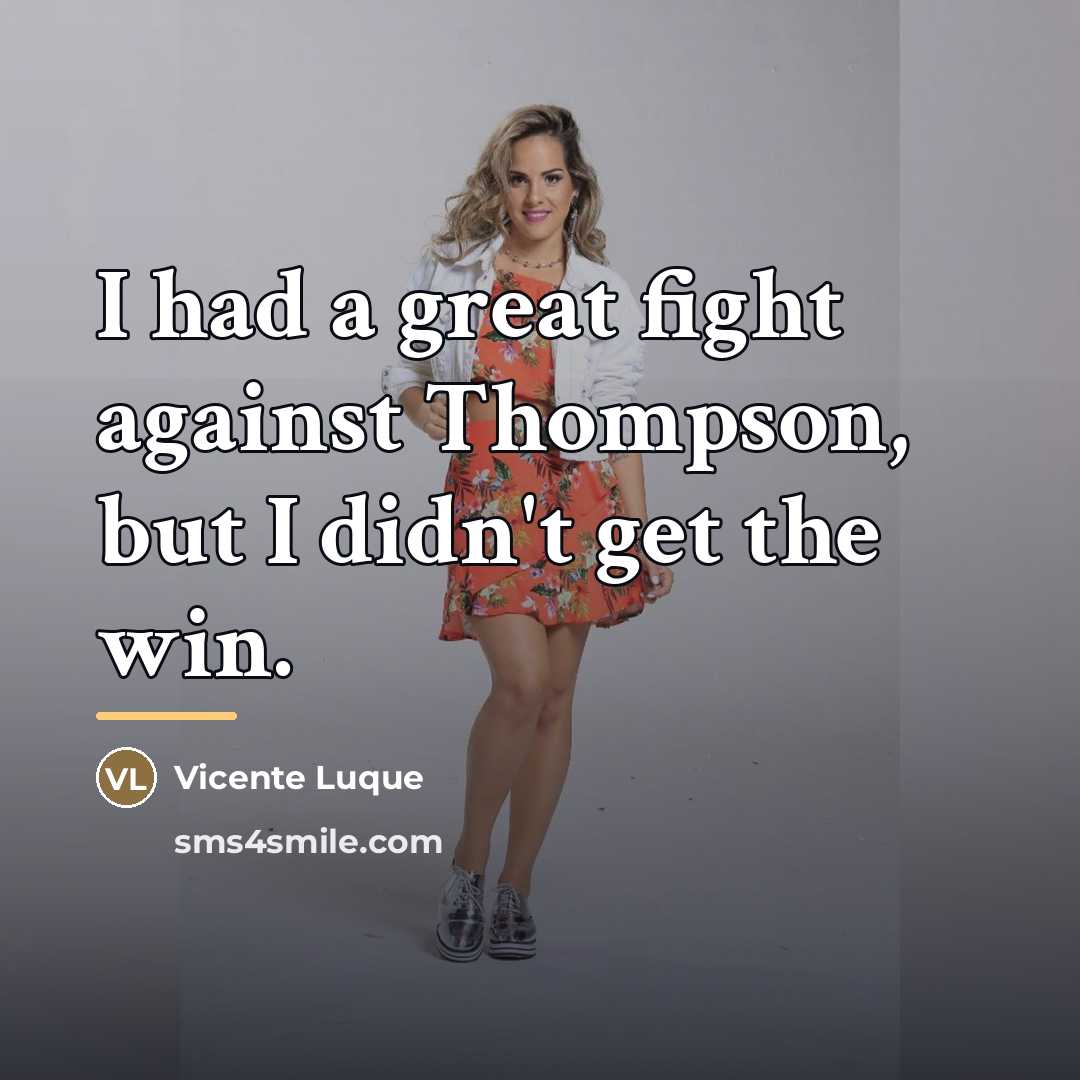 “I had a great fight against Thompson, but I didn't…” quote by Vicente Luque
