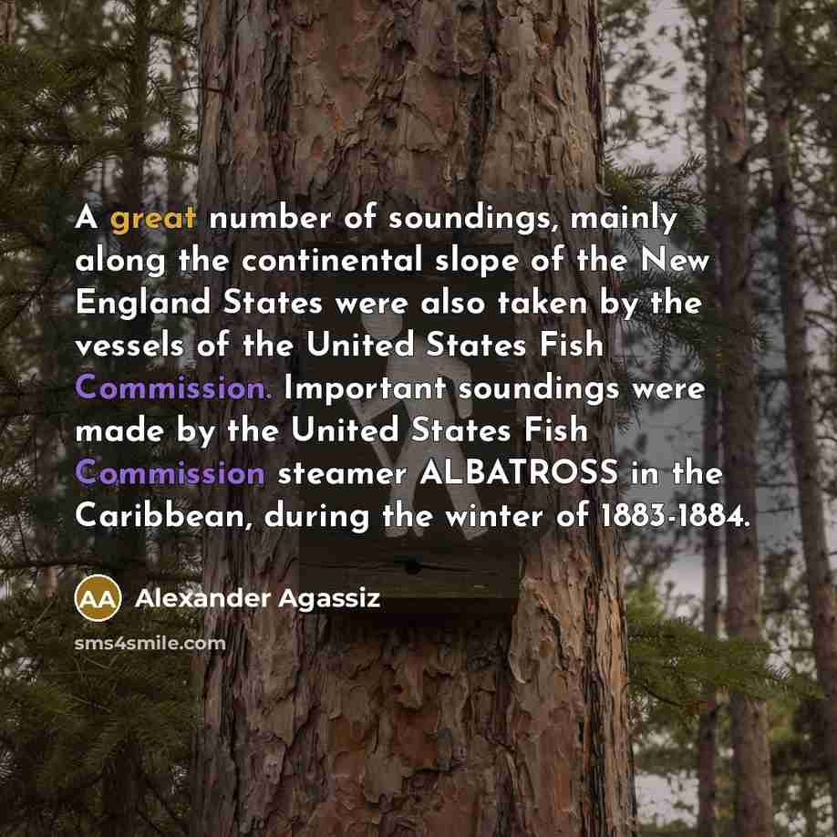 “A great number of soundings, mainly along the continental slope…” quote by Alexander Agassiz