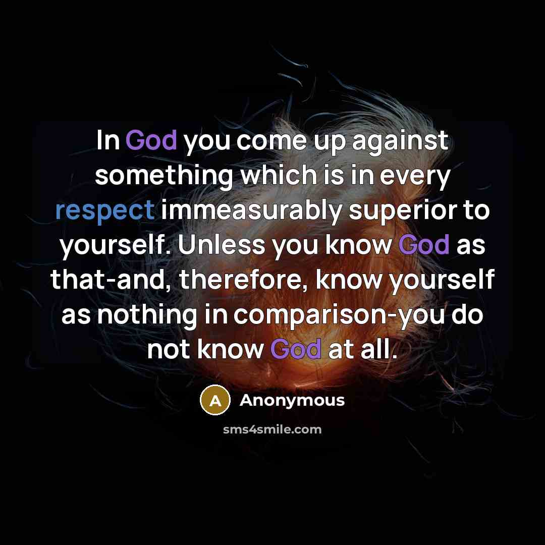 “In God you come up against something which is in…” quote by Anonymous
