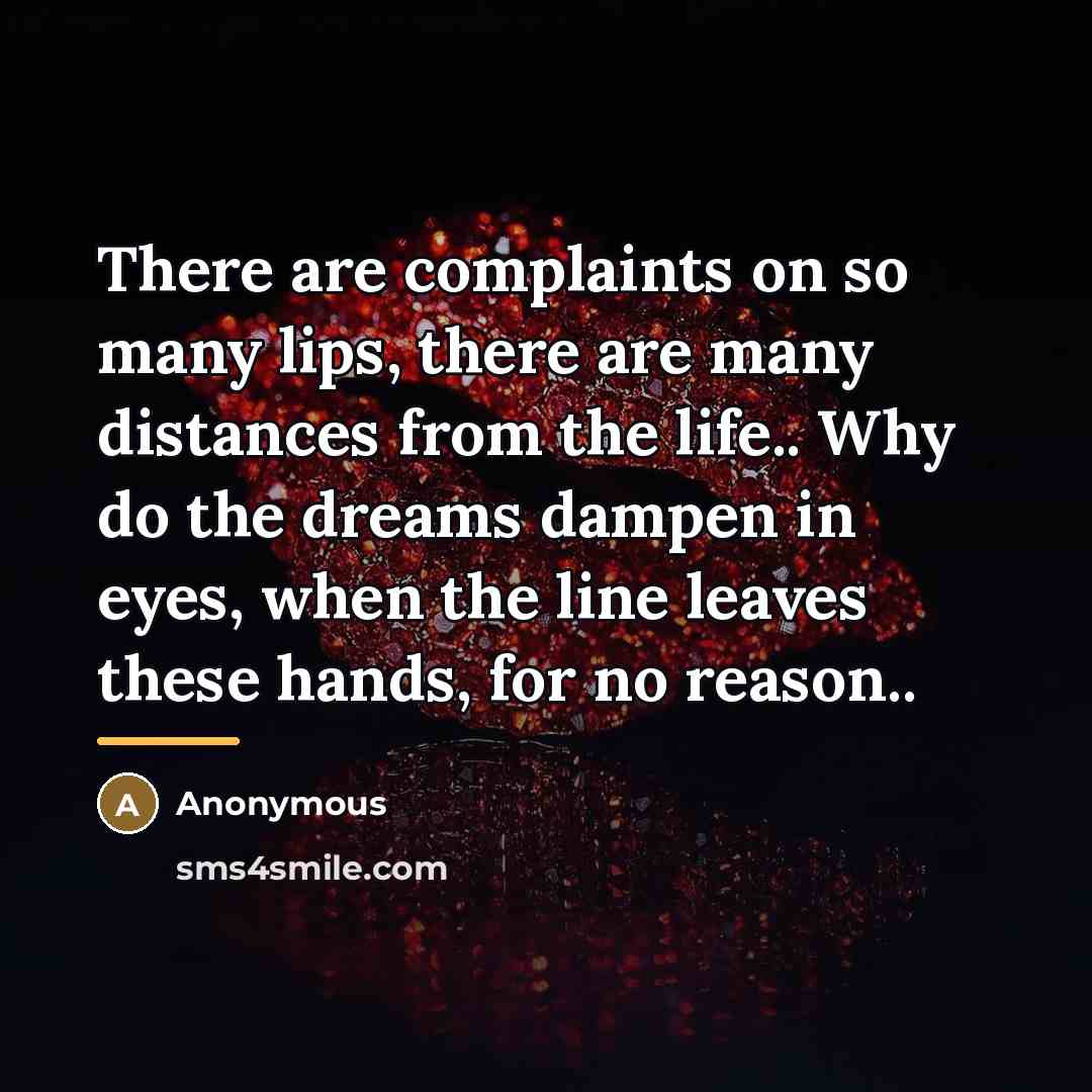 “There are complaints on so many lips, there are many…” quote by Anonymous