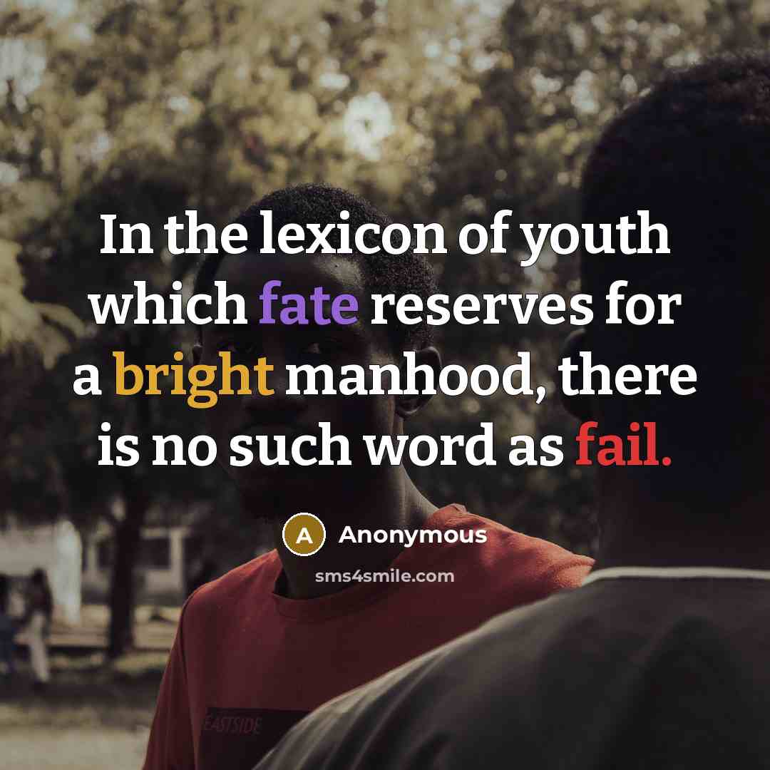 “In the lexicon of youth which fate reserves for a…” quote by Anonymous