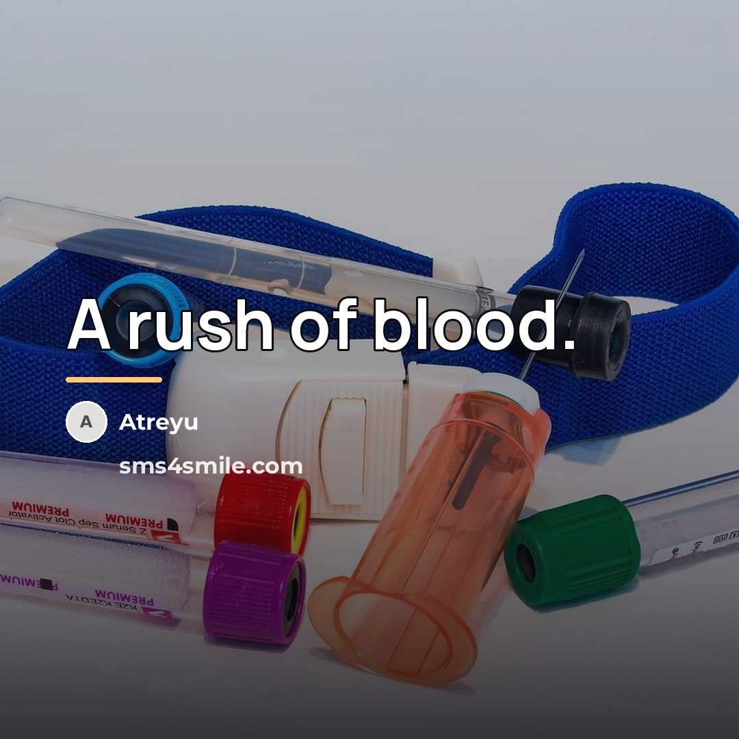 “A rush of blood.…” quote by Atreyu